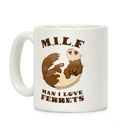 MILF Man I Love Ferrets Coffee Mug