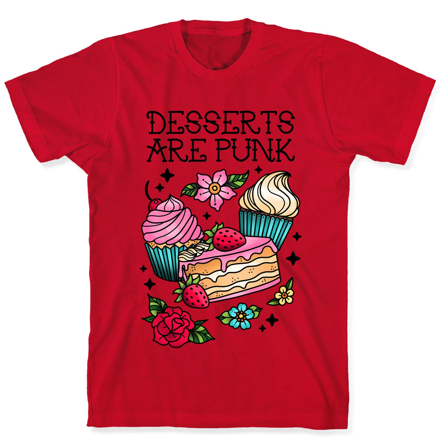 Desserts are Punk T-Shirt