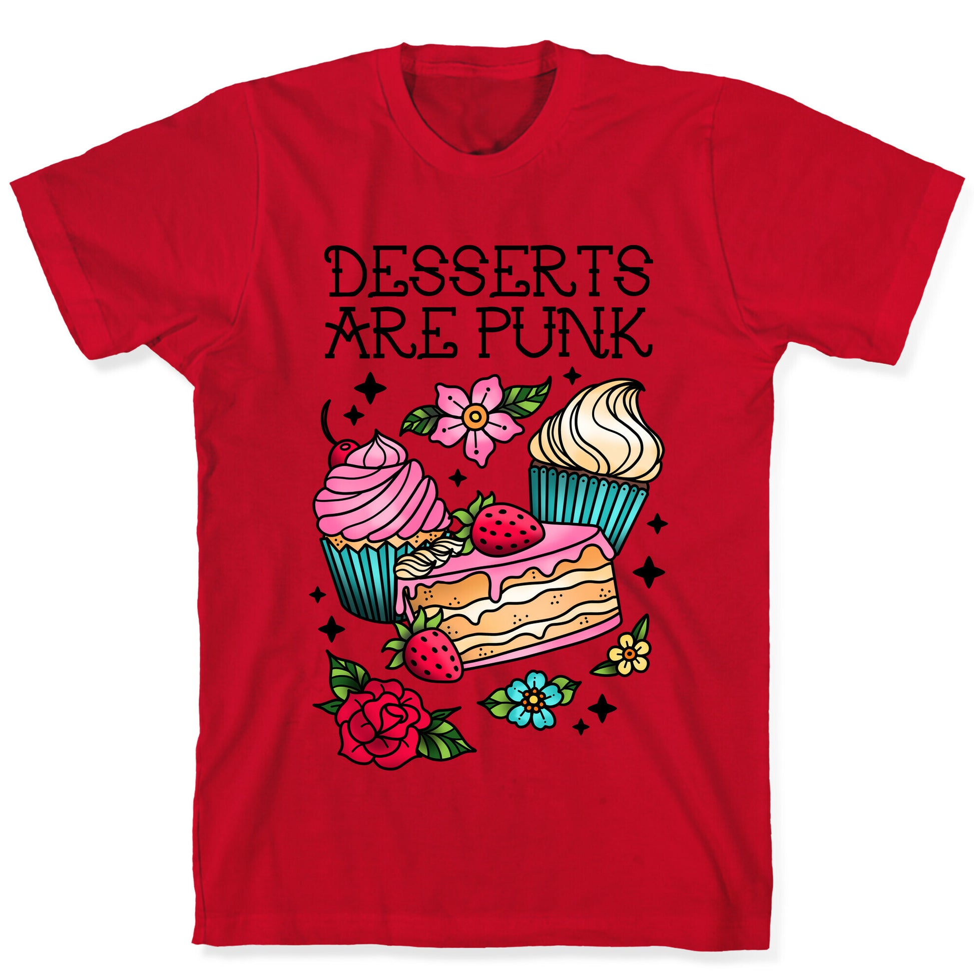 Desserts are Punk T-Shirt