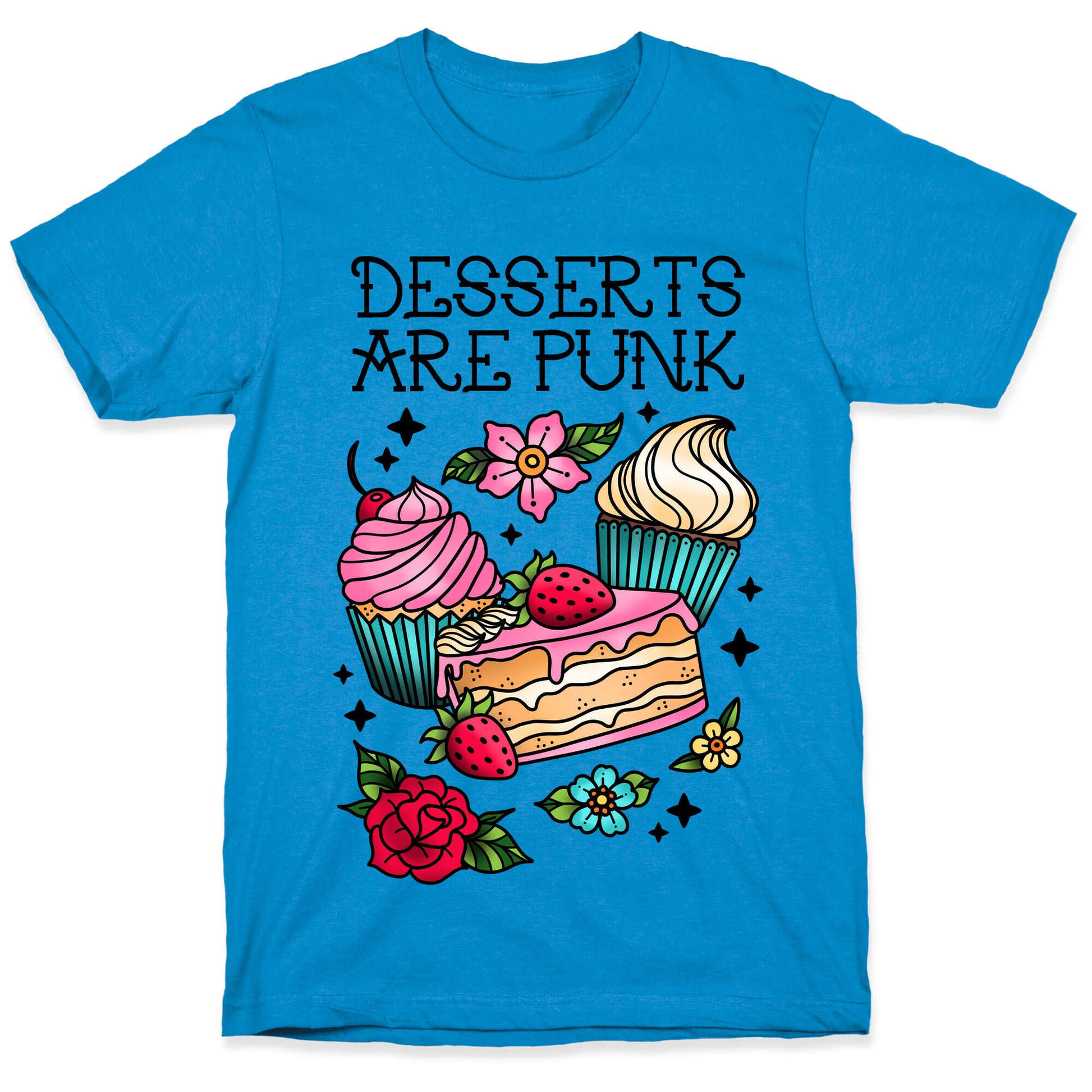 Desserts are Punk T-Shirt