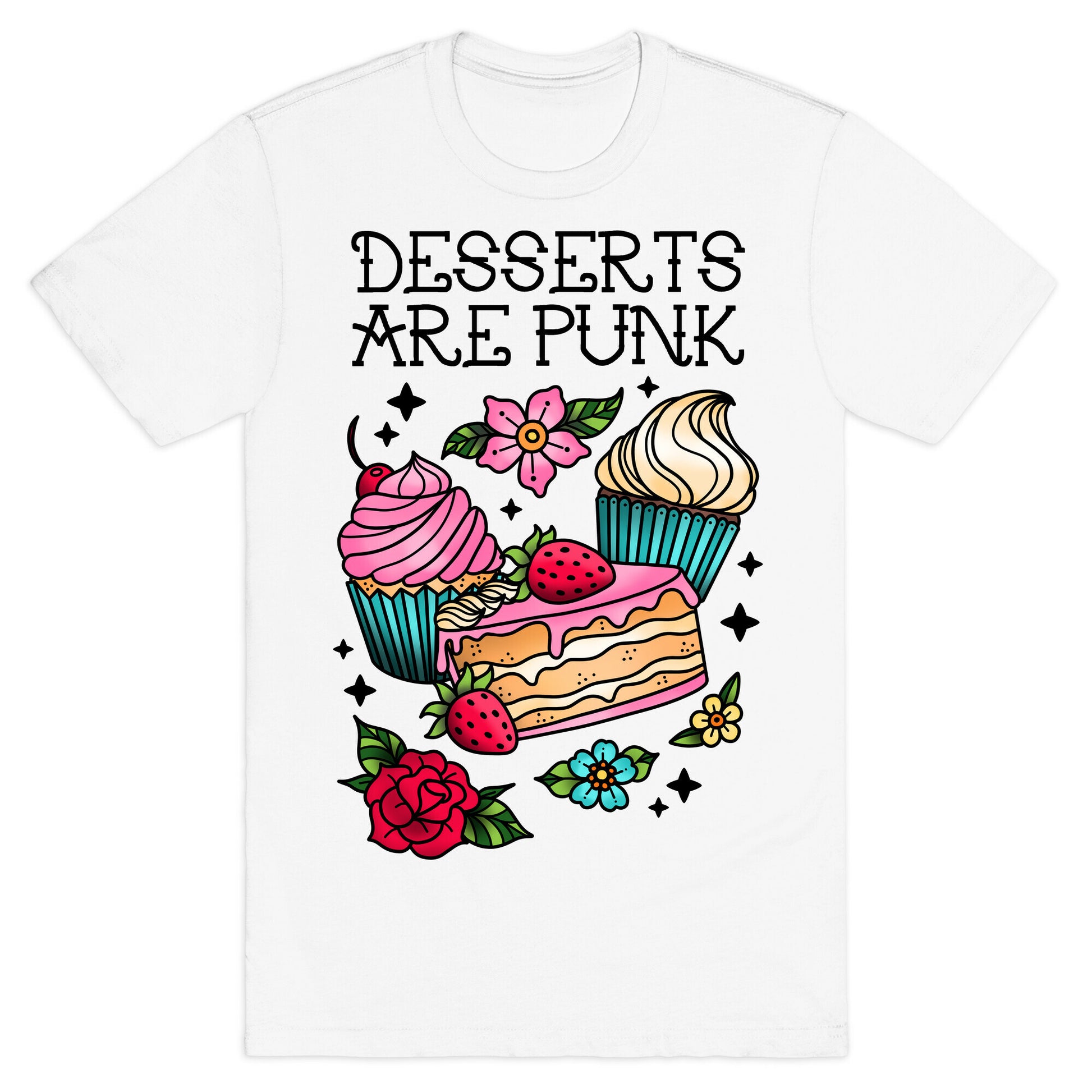 Desserts are Punk T-Shirt