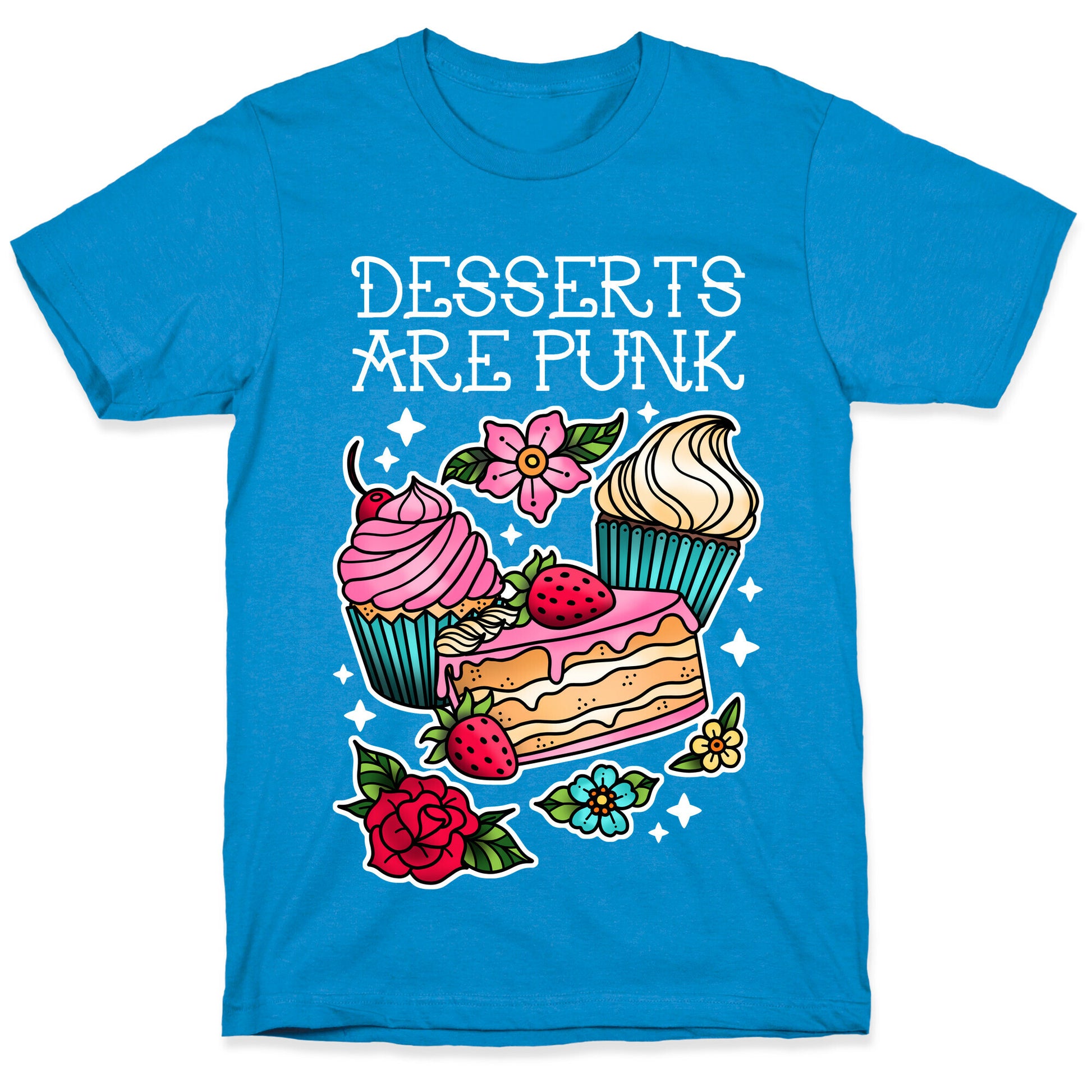 Desserts are Punk T-Shirt