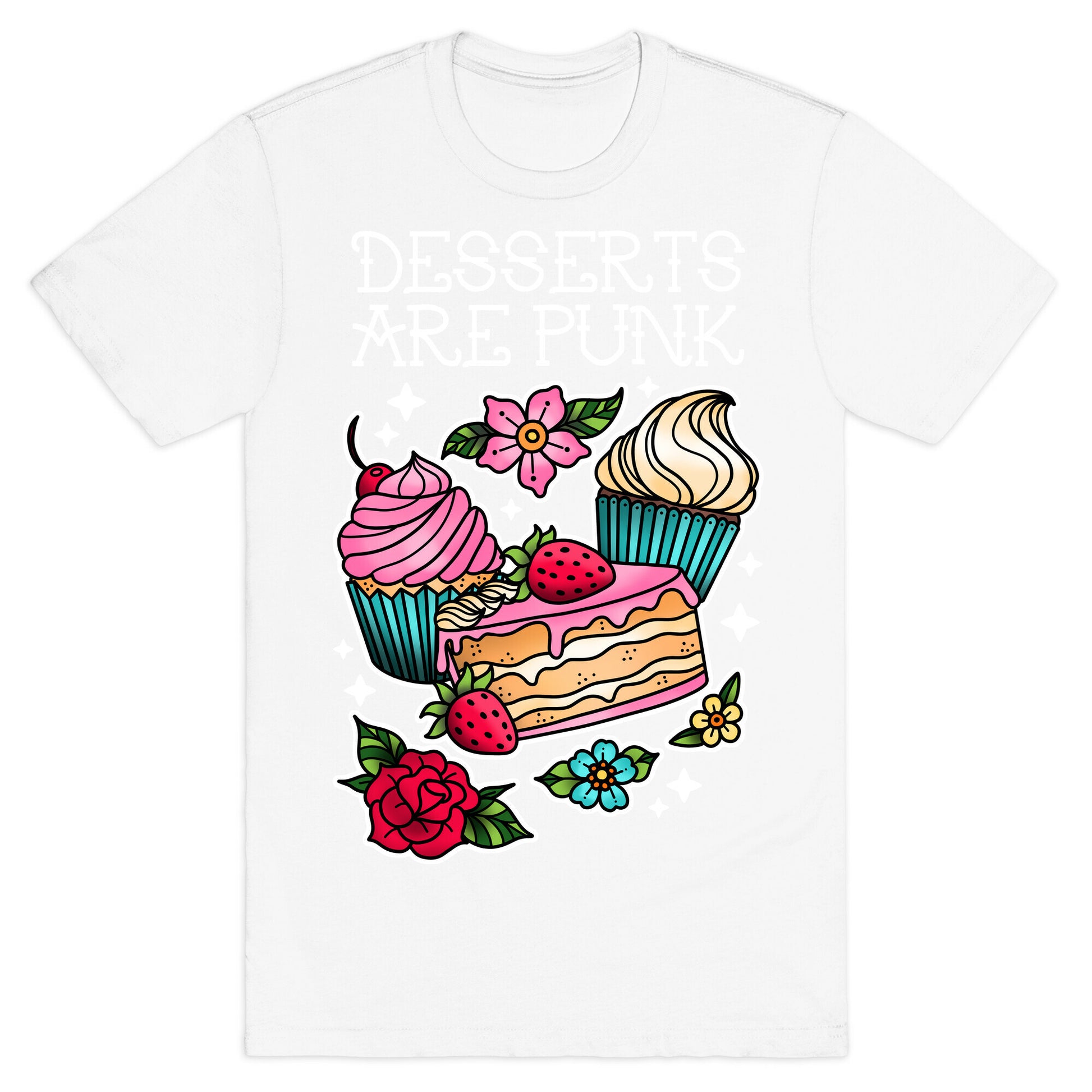 Desserts are Punk T-Shirt