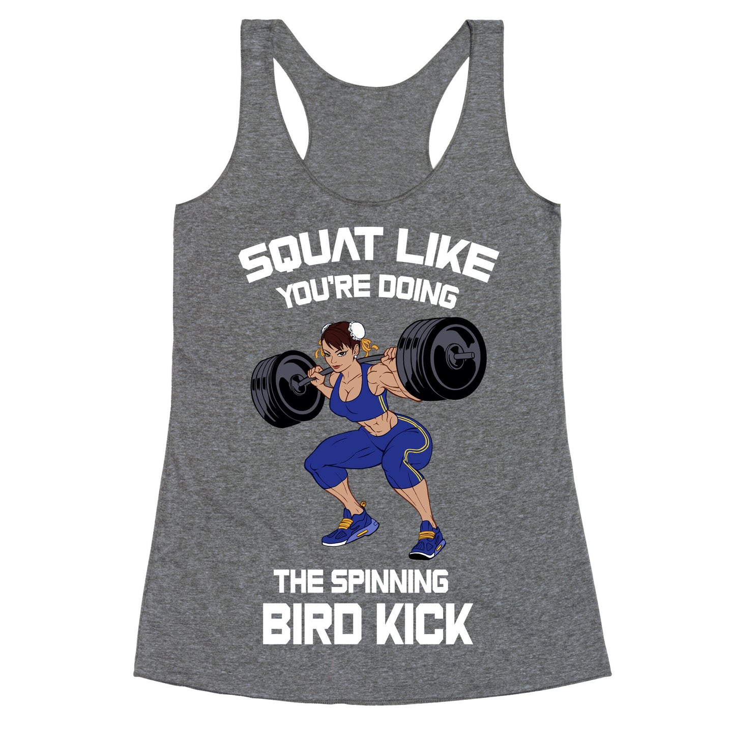 Squat Like Youre Doing The Spinning Bird Kick Racerback Tank
