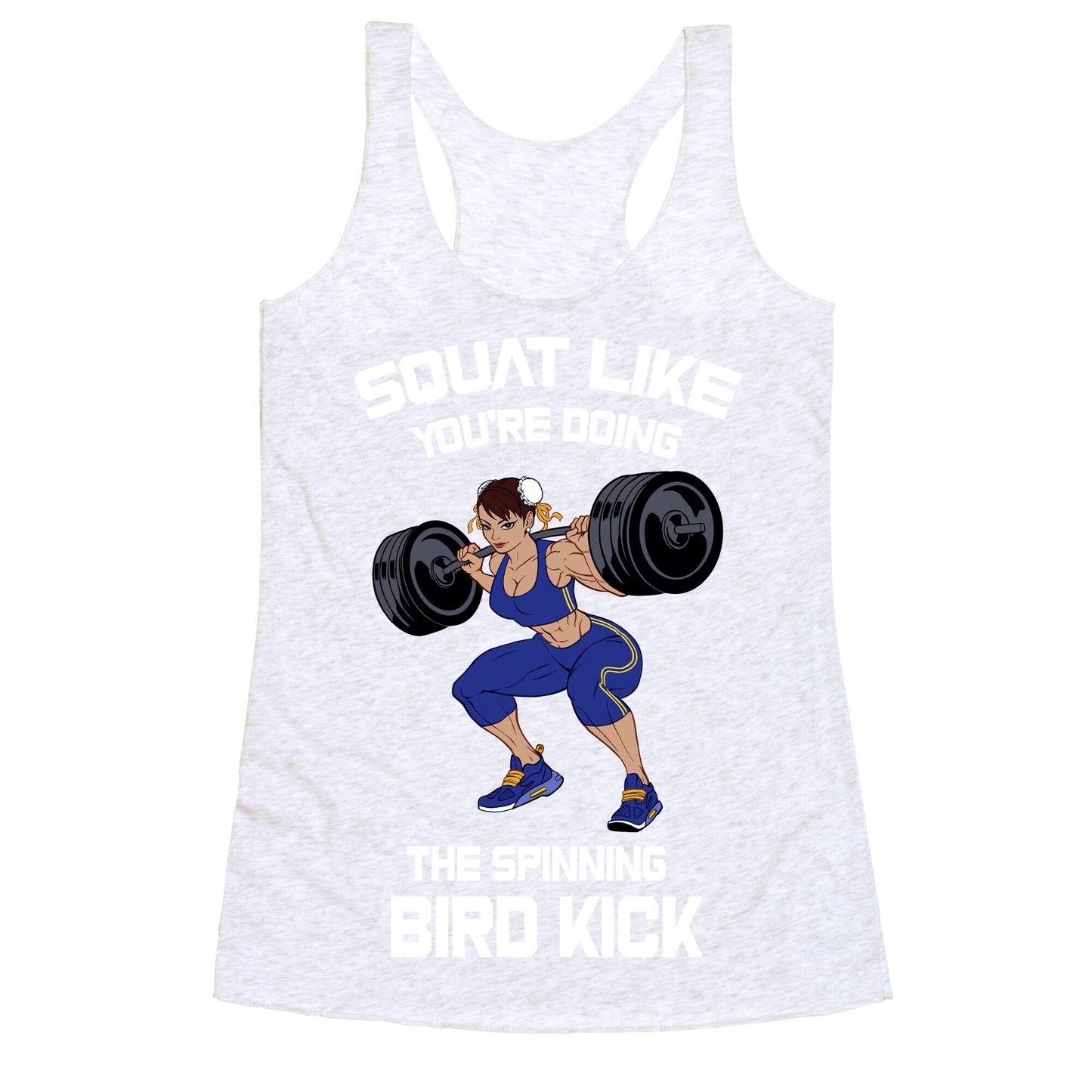 Squat Like Youre Doing The Spinning Bird Kick Racerback Tank