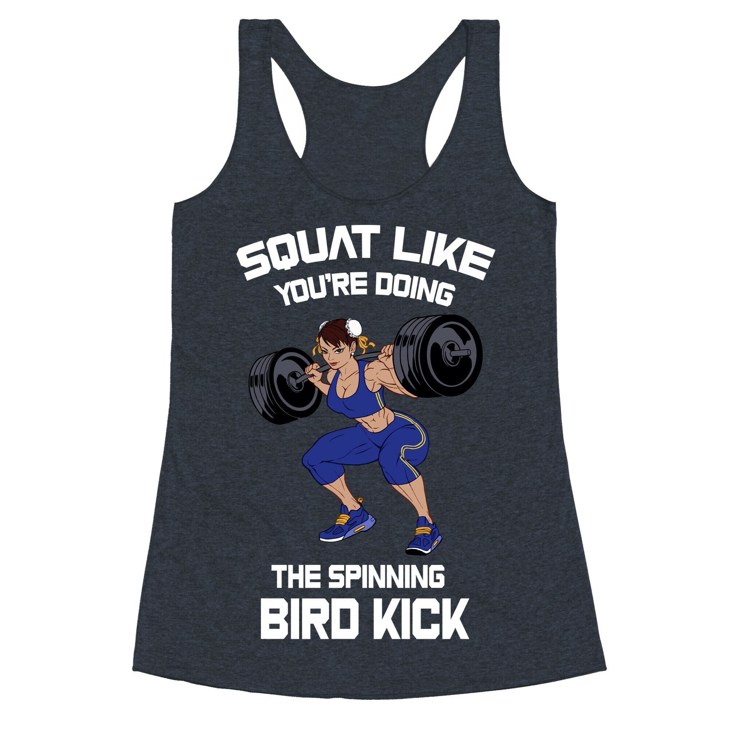 Squat Like Youre Doing The Spinning Bird Kick Racerback Tank