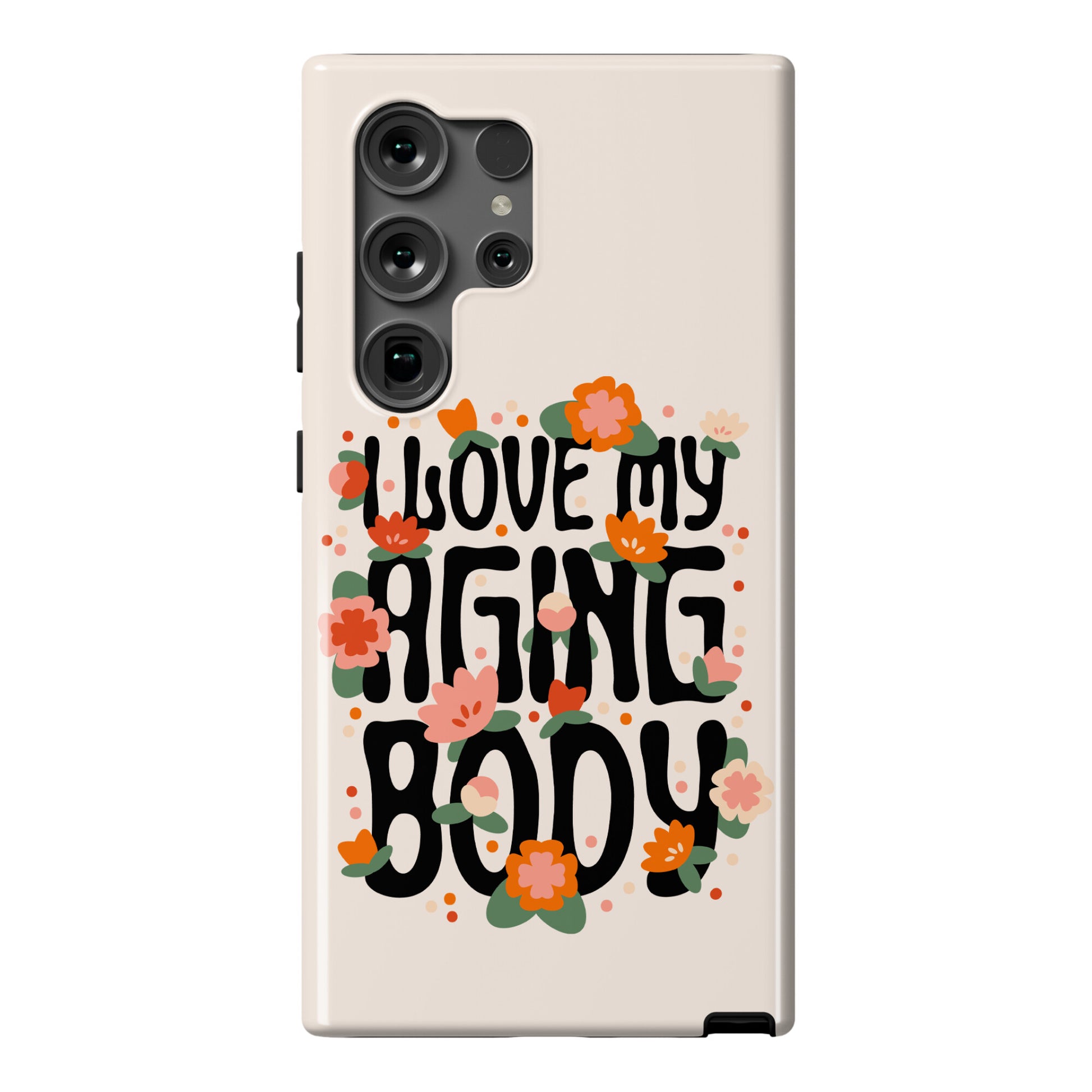 I Love My Aging Body Phone Case