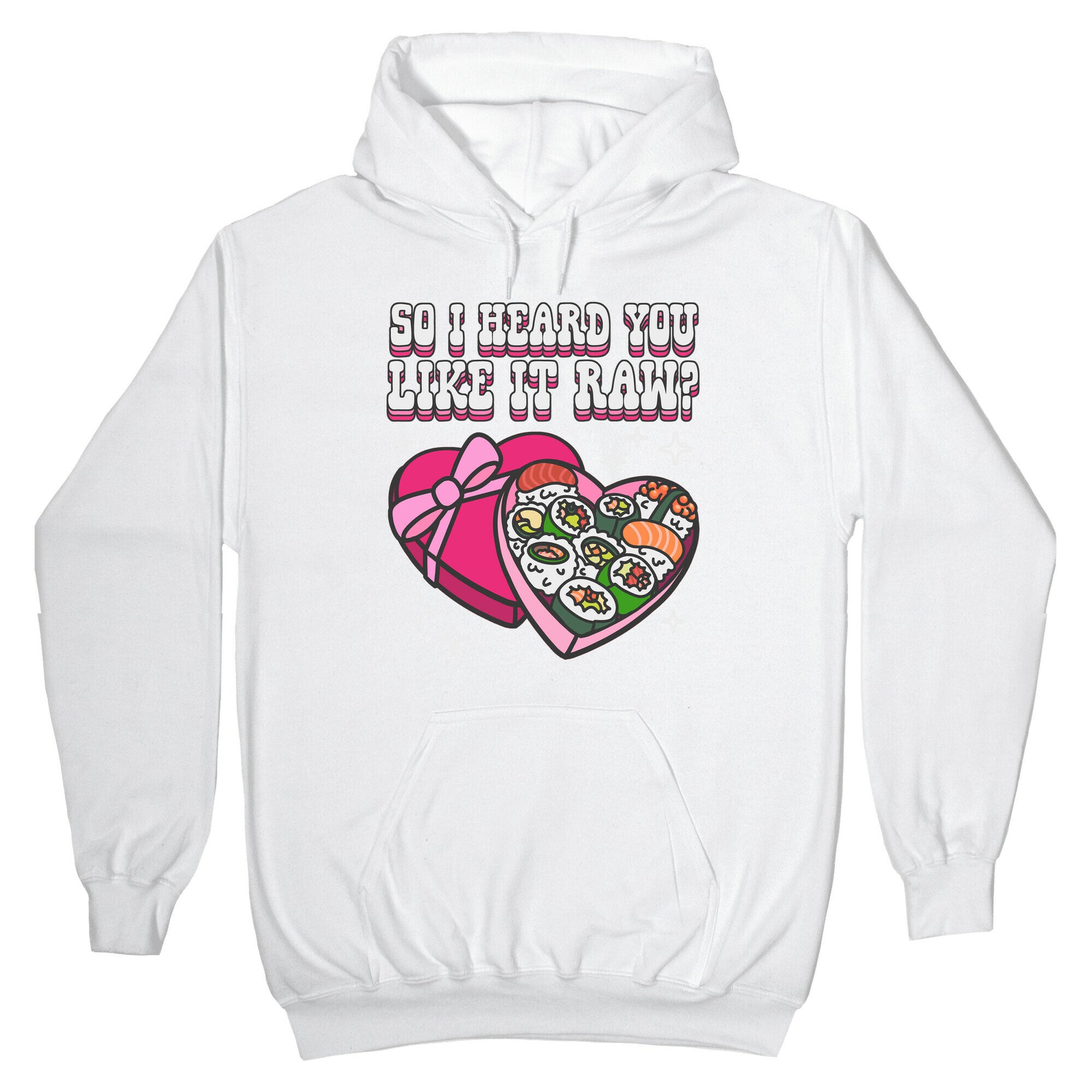So I heard you like it raw? Sushi Heart Box Hoodie