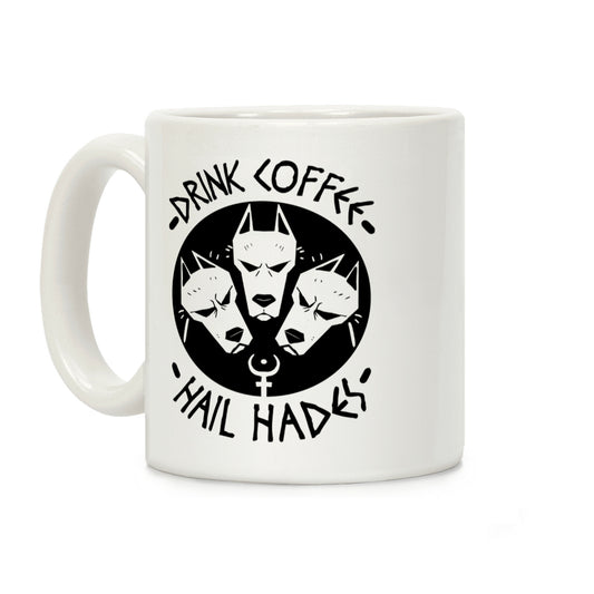 Drink Coffee, Hail Hades Coffee Mug
