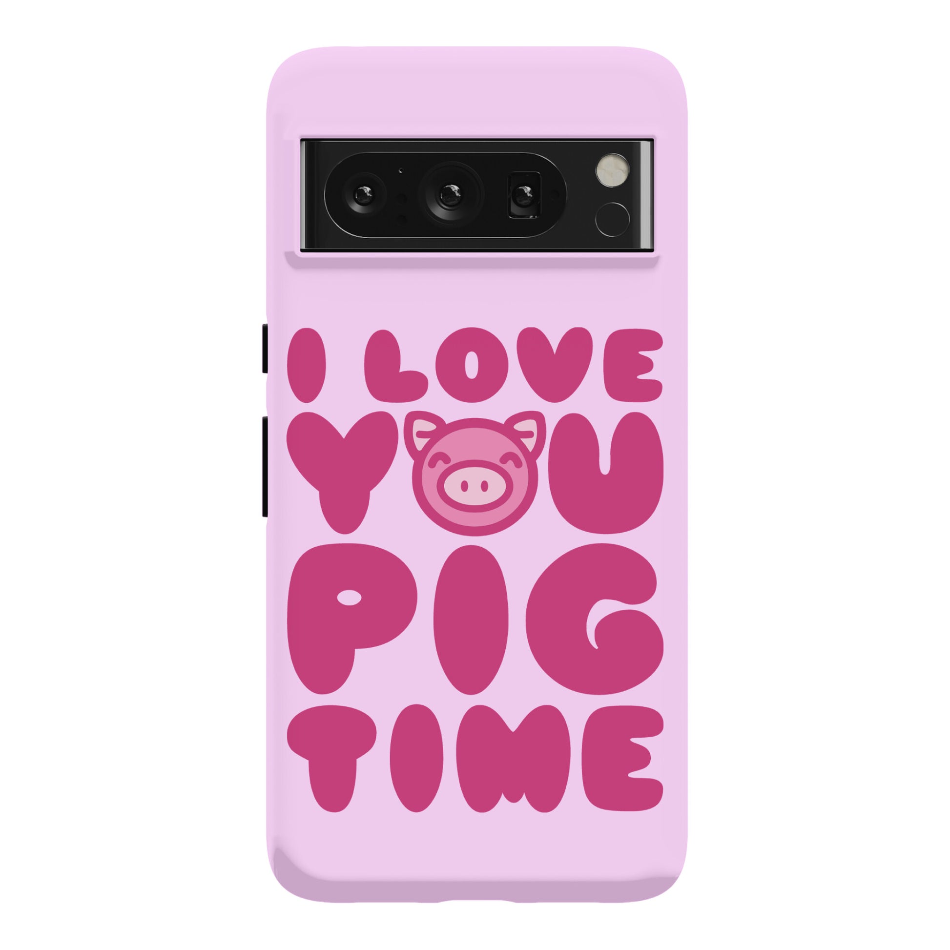 I Love You Pig Time Phone Case