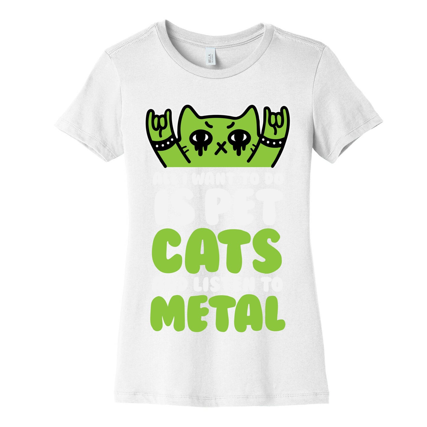All I Want To Do Is Pet Cats And Listen To Metal Women's Cotton Tee