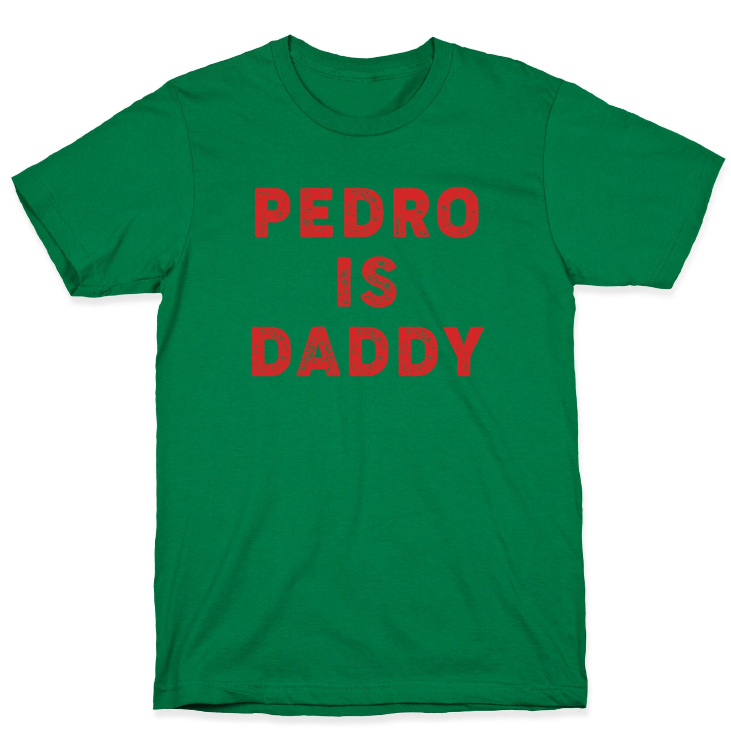 Pedro is Daddy T-Shirt