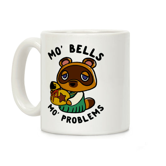 Mo' Bells Mo' Problems Tom Nook Coffee Mug