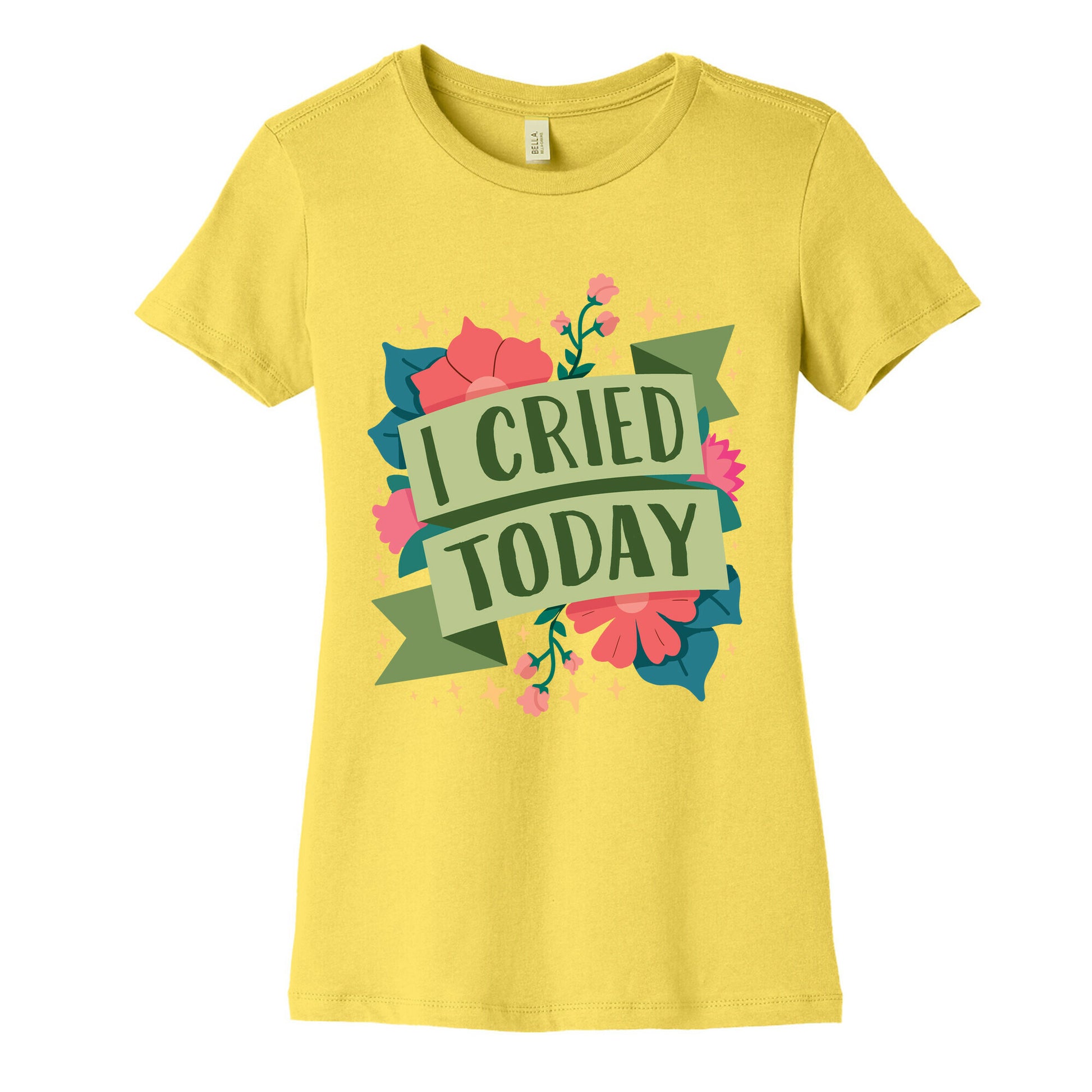 I Cried Today Women's Cotton Tee