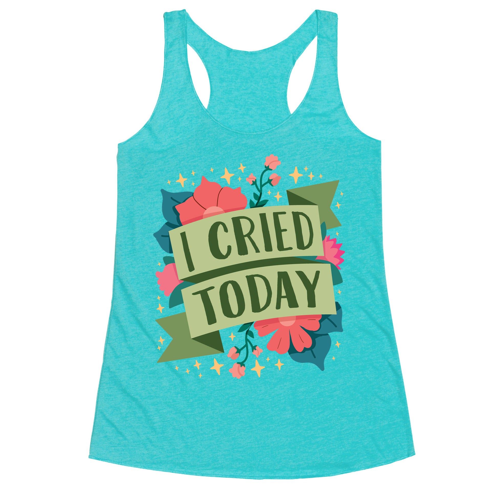 I Cried Today Racerback Tank