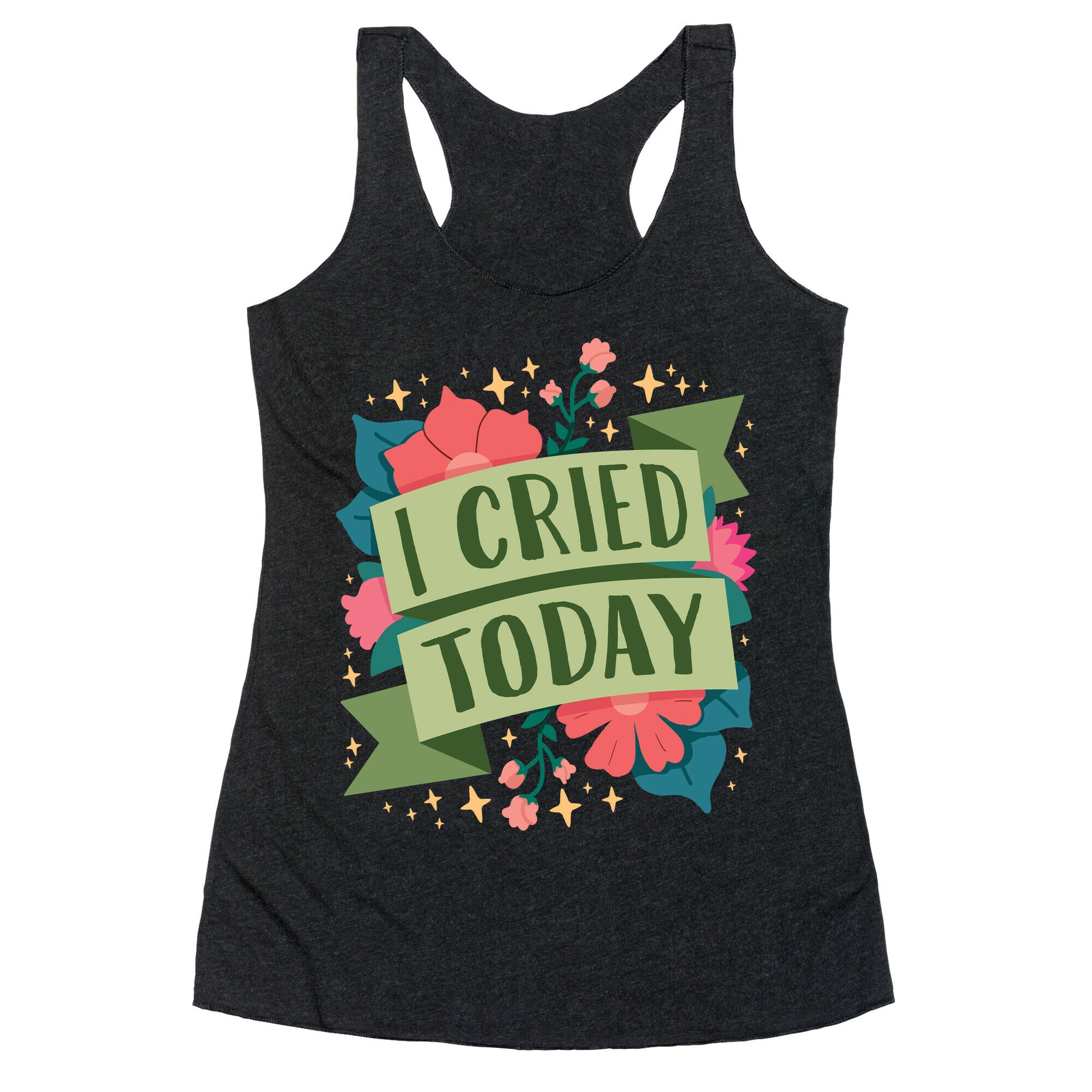 I Cried Today Racerback Tank