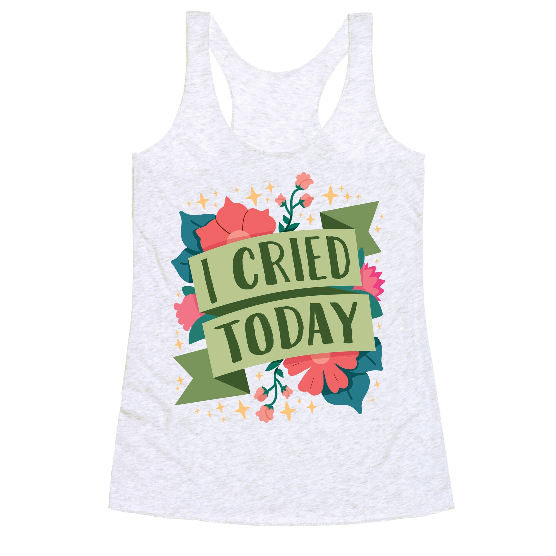 I Cried Today Racerback Tank