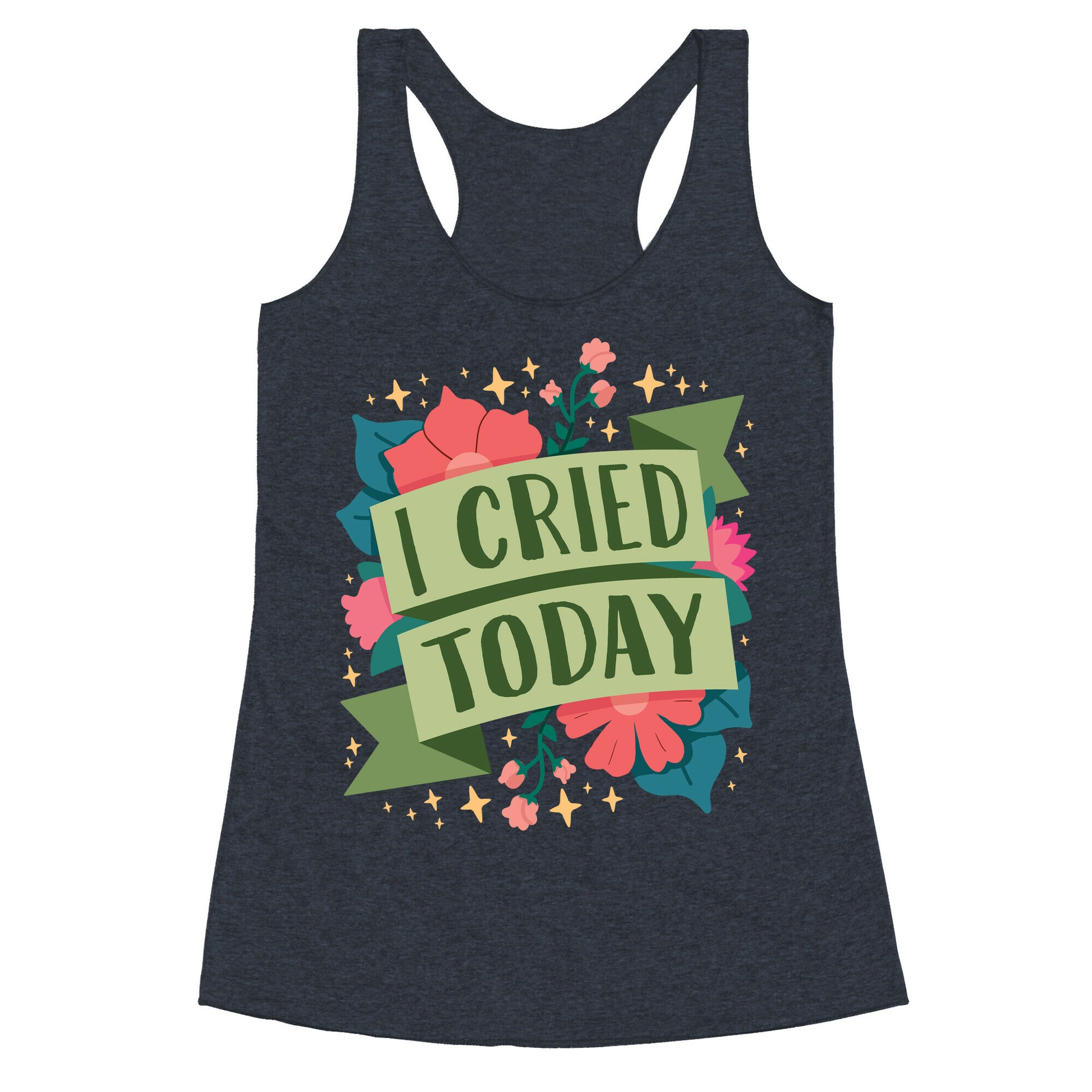 I Cried Today Racerback Tank
