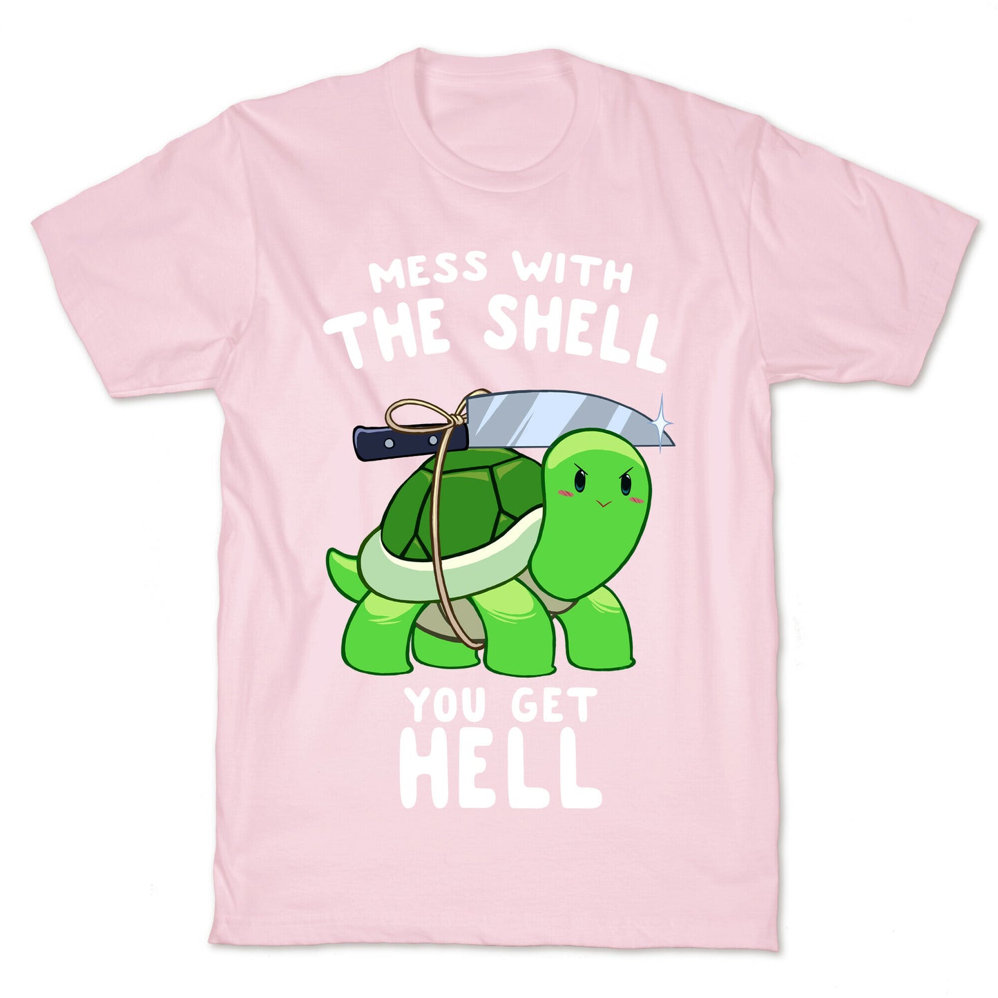 Mess With The Shell You Get Hell T-Shirt