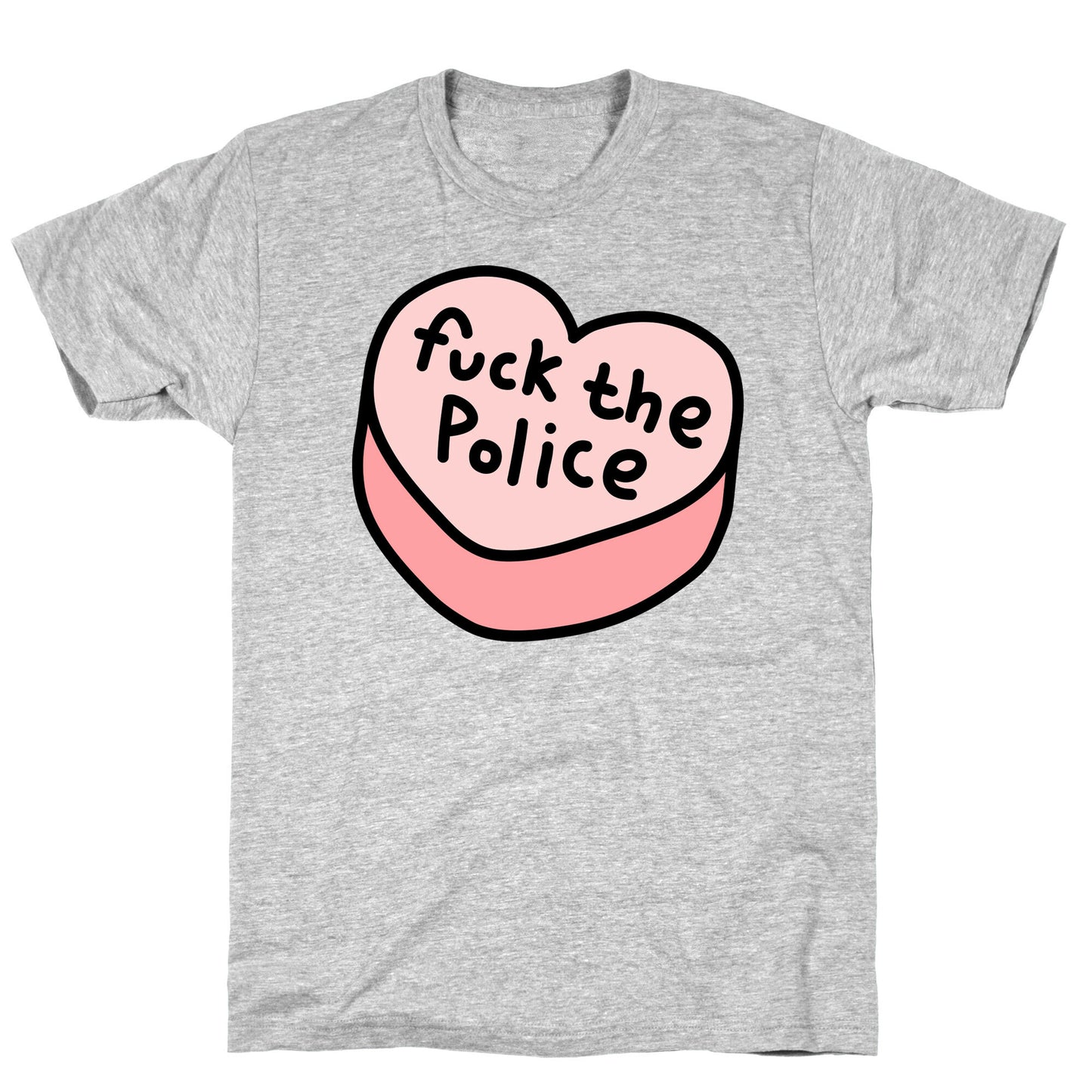 Fuck The Police Conversation Heart T-Shirt