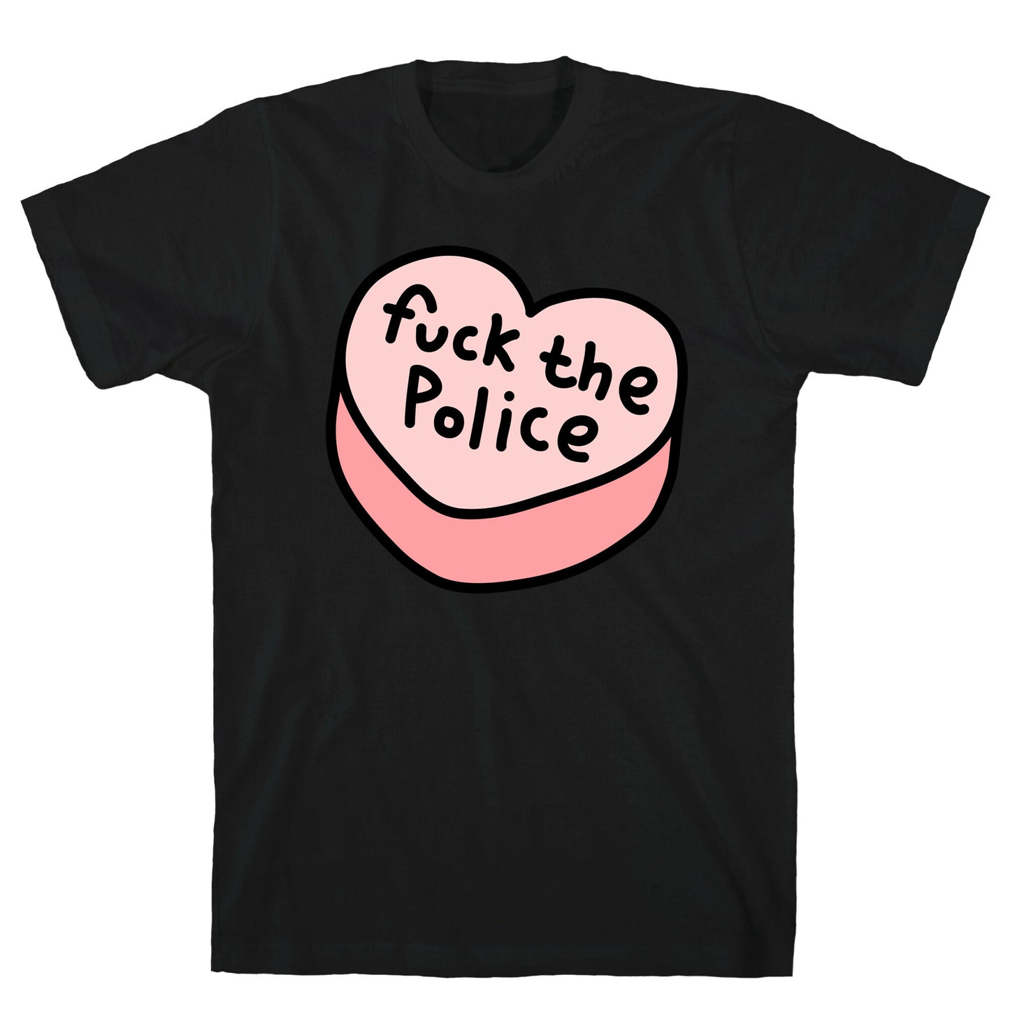 Fuck The Police Conversation Heart T-Shirt