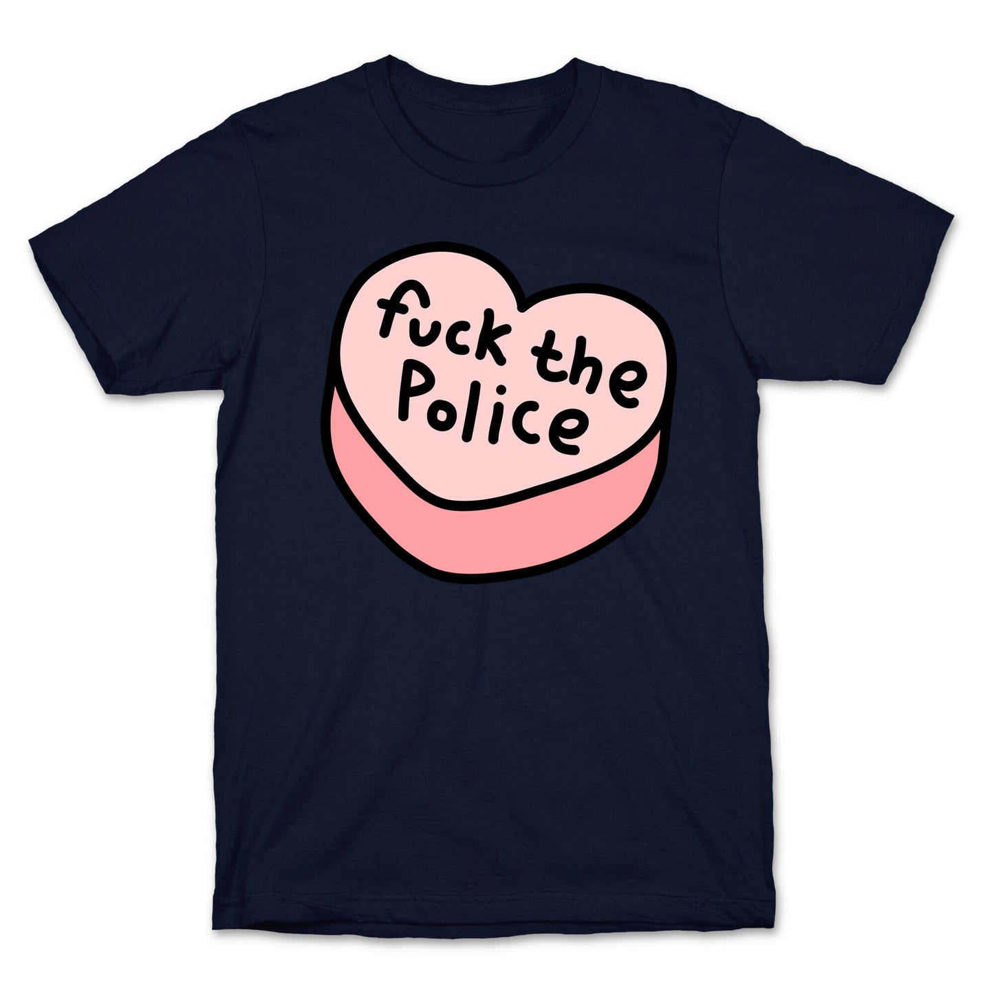 Fuck The Police Conversation Heart T-Shirt