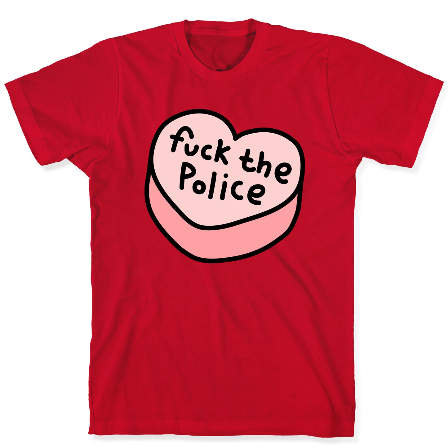 Fuck The Police Conversation Heart T-Shirt