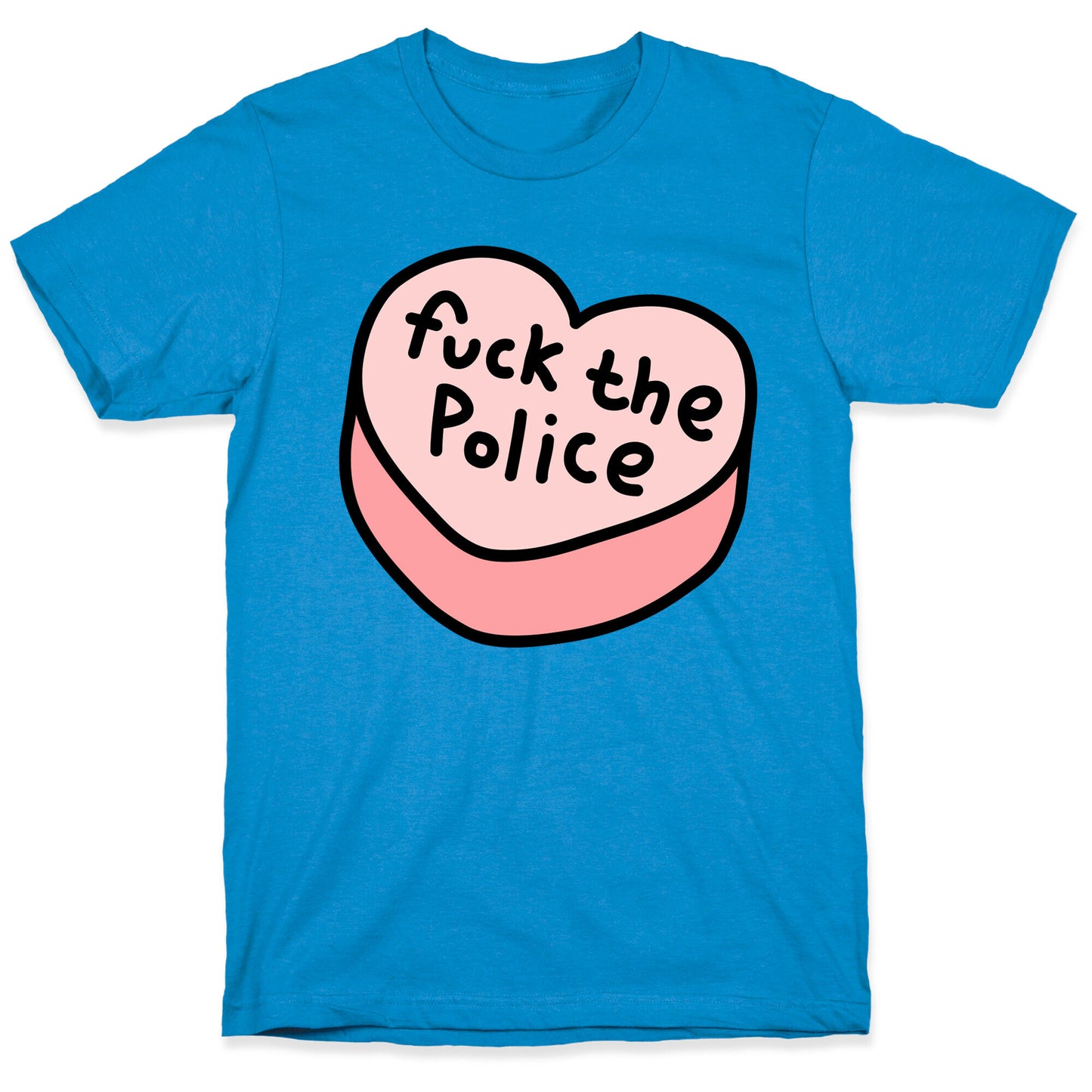 Fuck The Police Conversation Heart T-Shirt