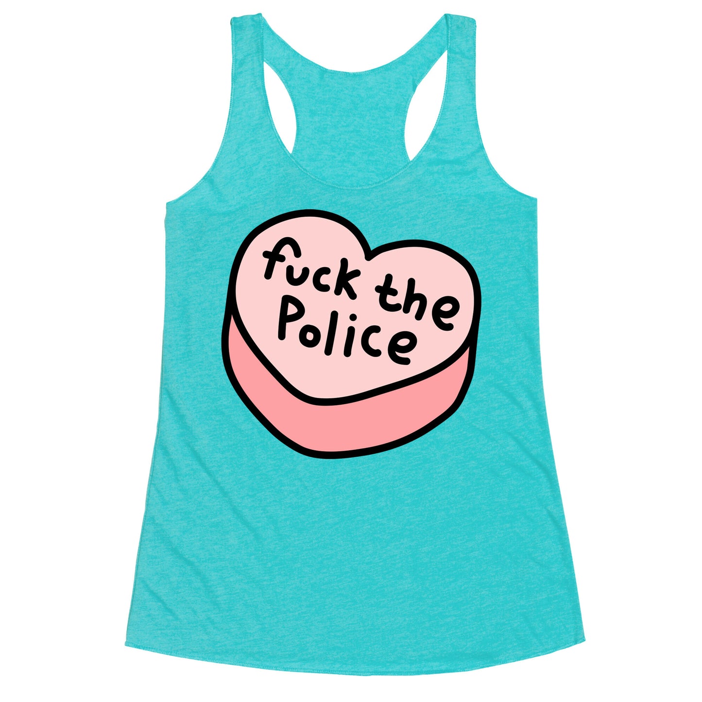Fuck The Police Conversation Heart Racerback Tank