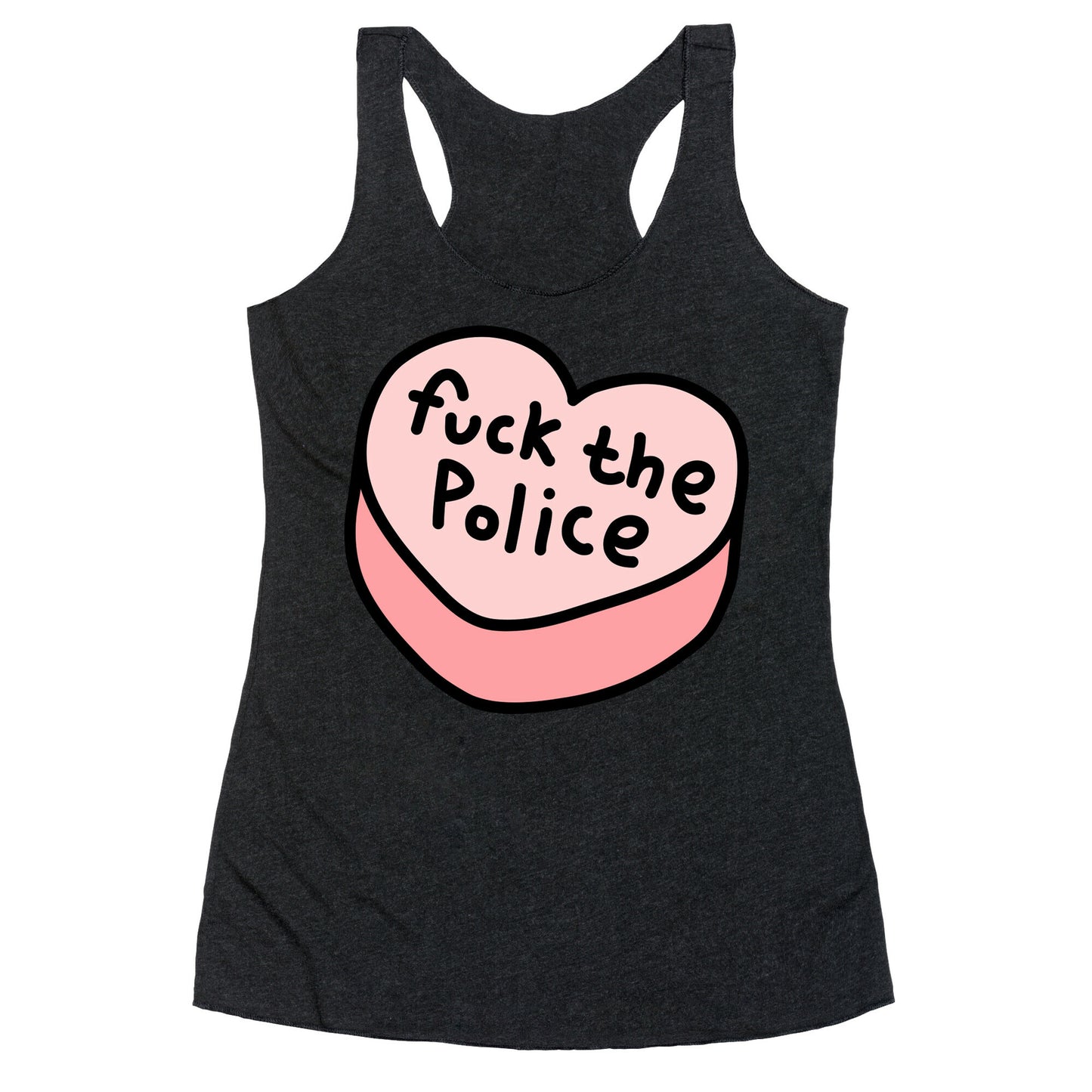 Fuck The Police Conversation Heart Racerback Tank