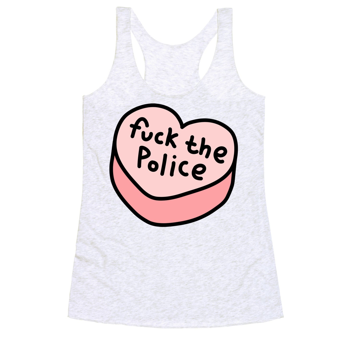 Fuck The Police Conversation Heart Racerback Tank