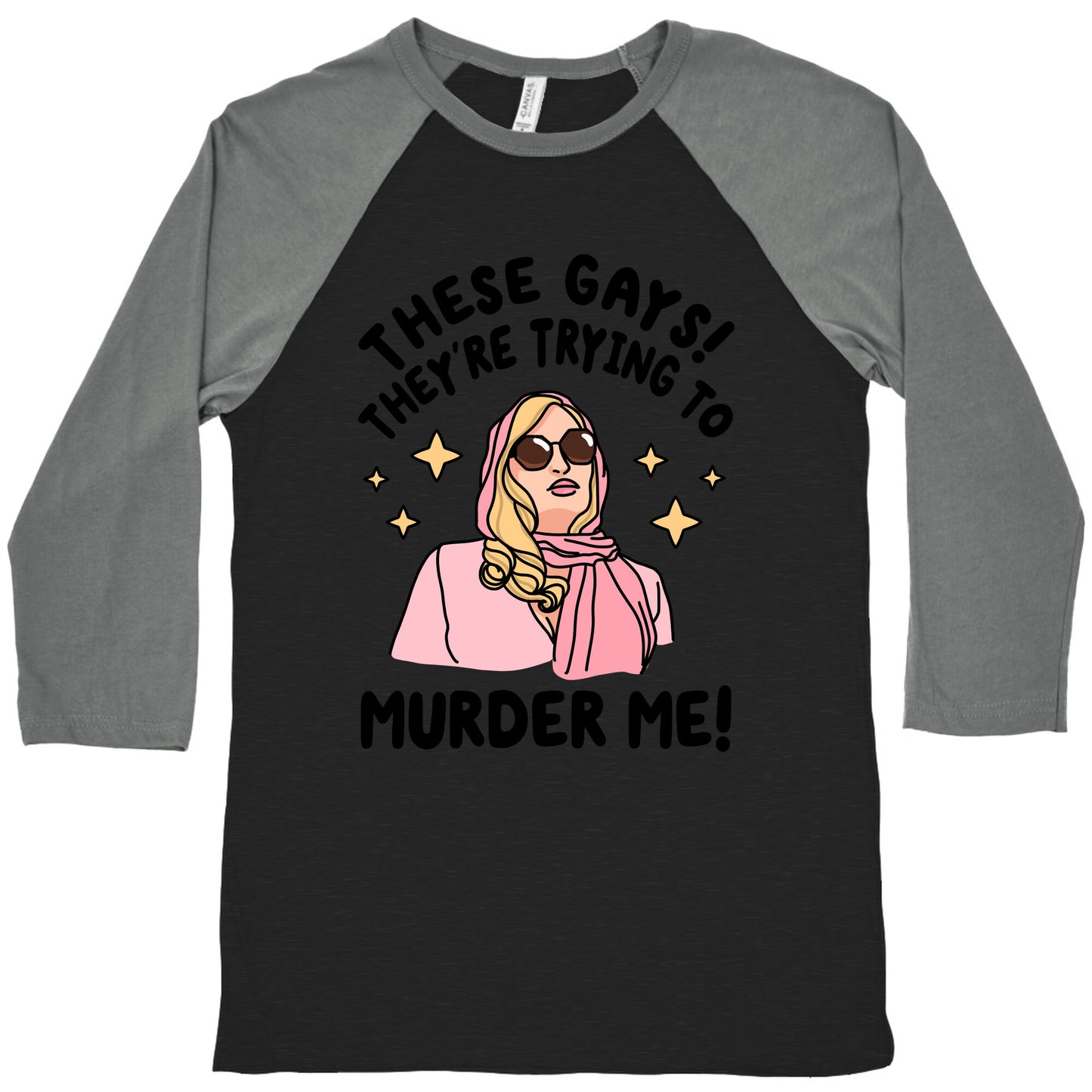 These Gays! They're Trying to Murder Me! Baseball Tee
