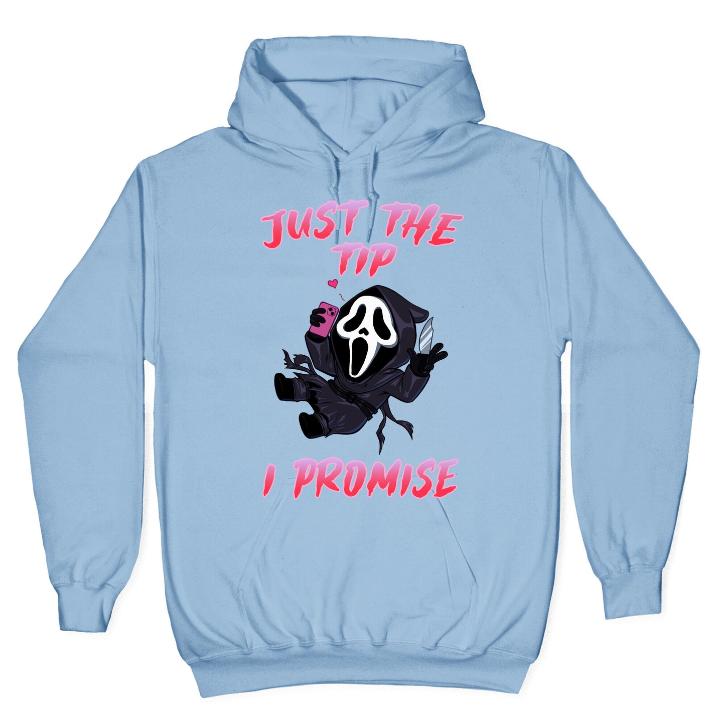 Just The Tip I Promise Hoodie