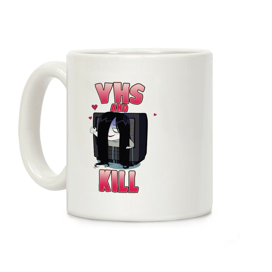 VHS and Kill Coffee Mug