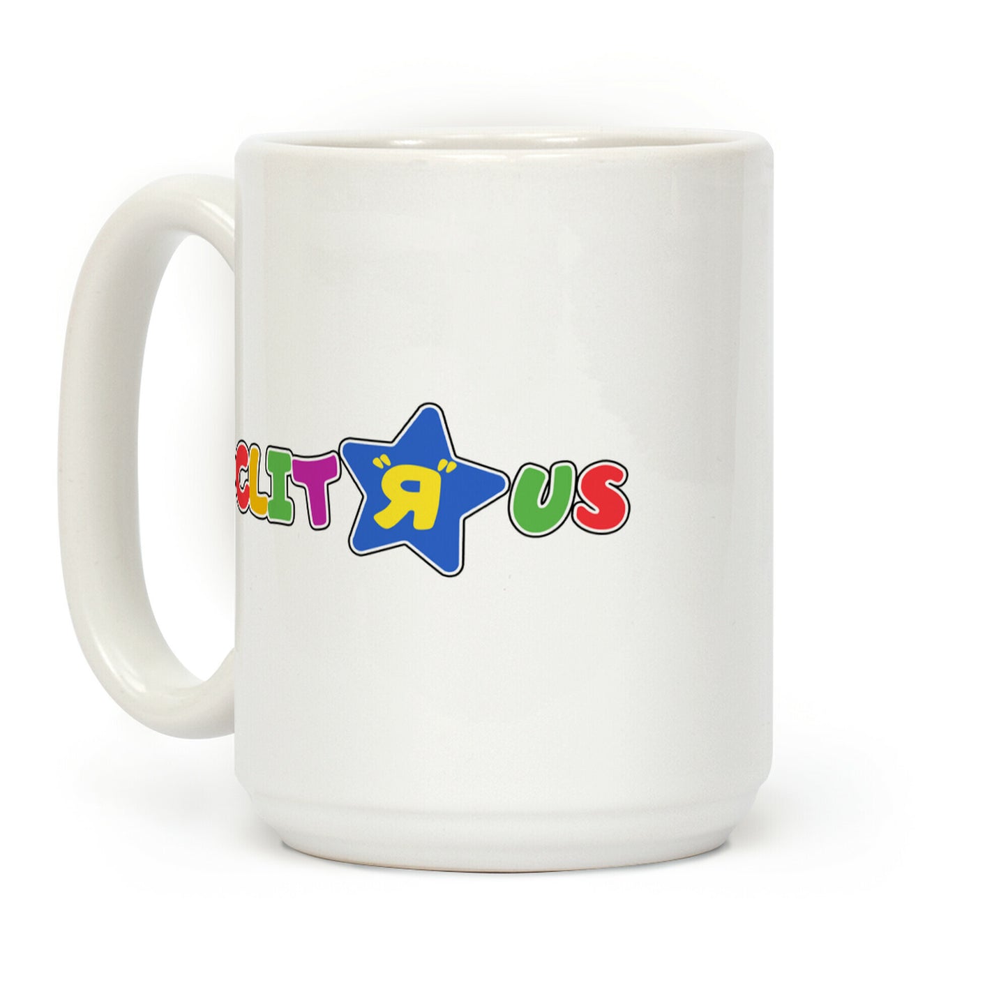 Clit "R" Us Coffee Mug