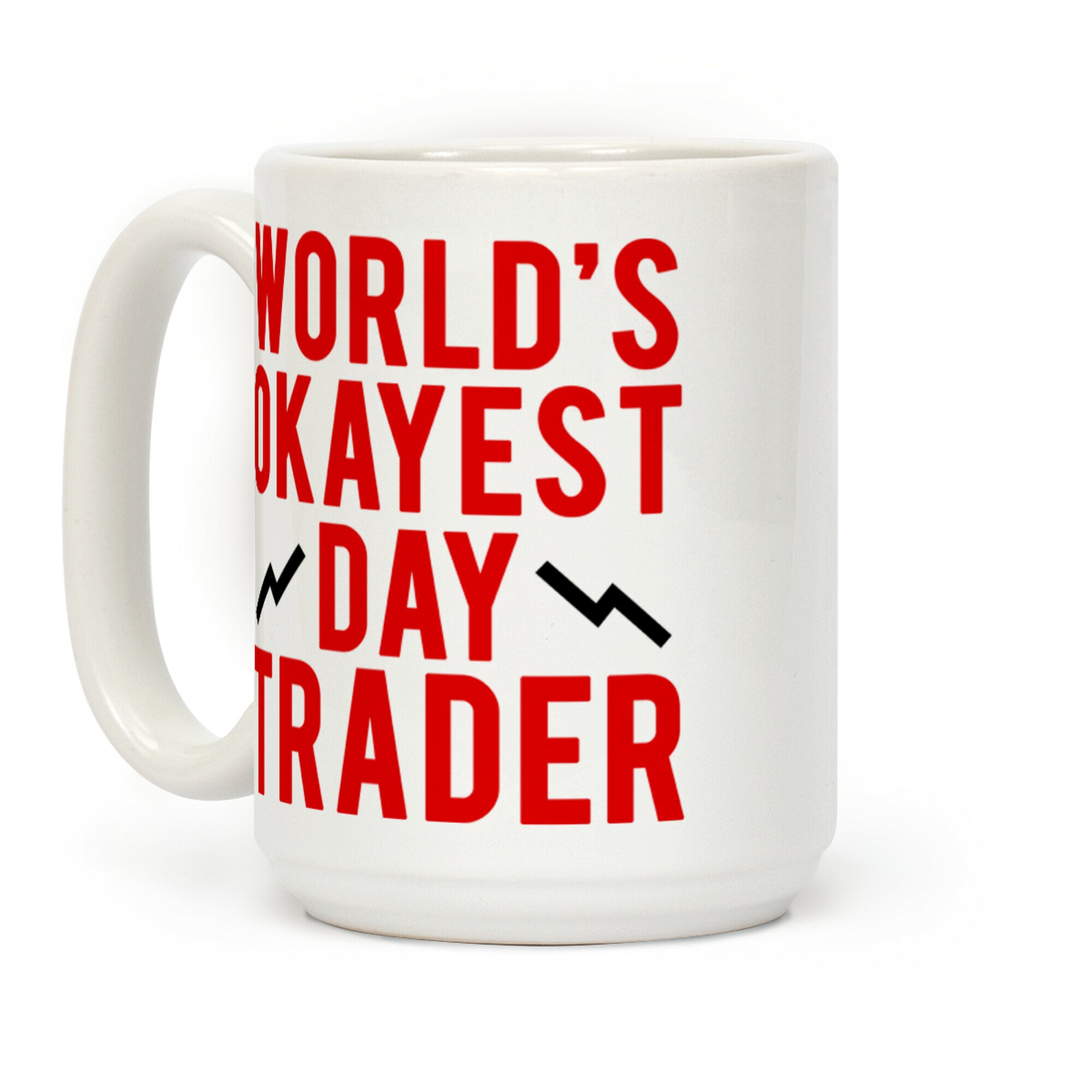 World's Okayest Day Trader Coffee Mug