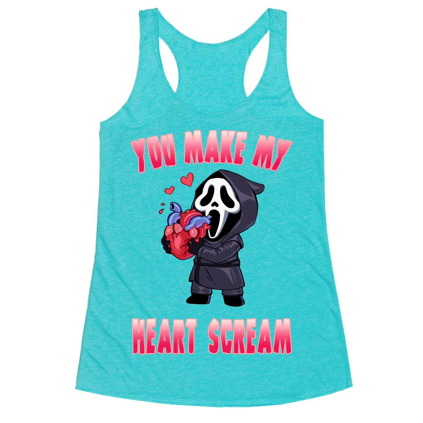 You Make My Heart Scream Racerback Tank