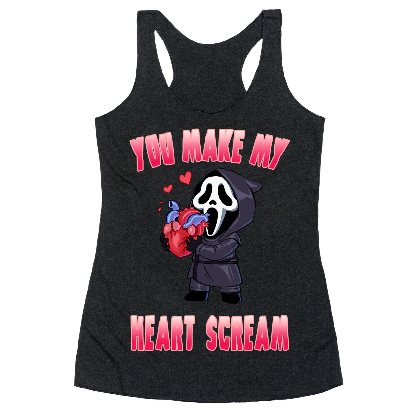 You Make My Heart Scream Racerback Tank