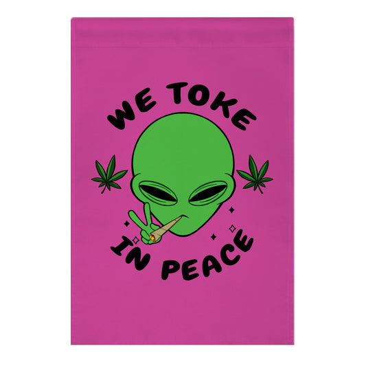 We Toke In Peace Garden Flag