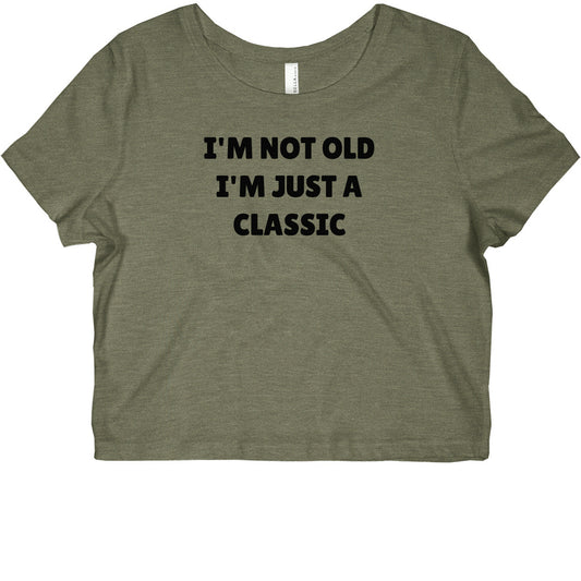 I'm Not Old, I'm Just A Classic (Like A Dad) Graphic Baby Tee