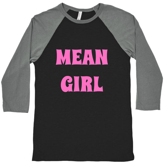 Mean Girl Baseball Tee