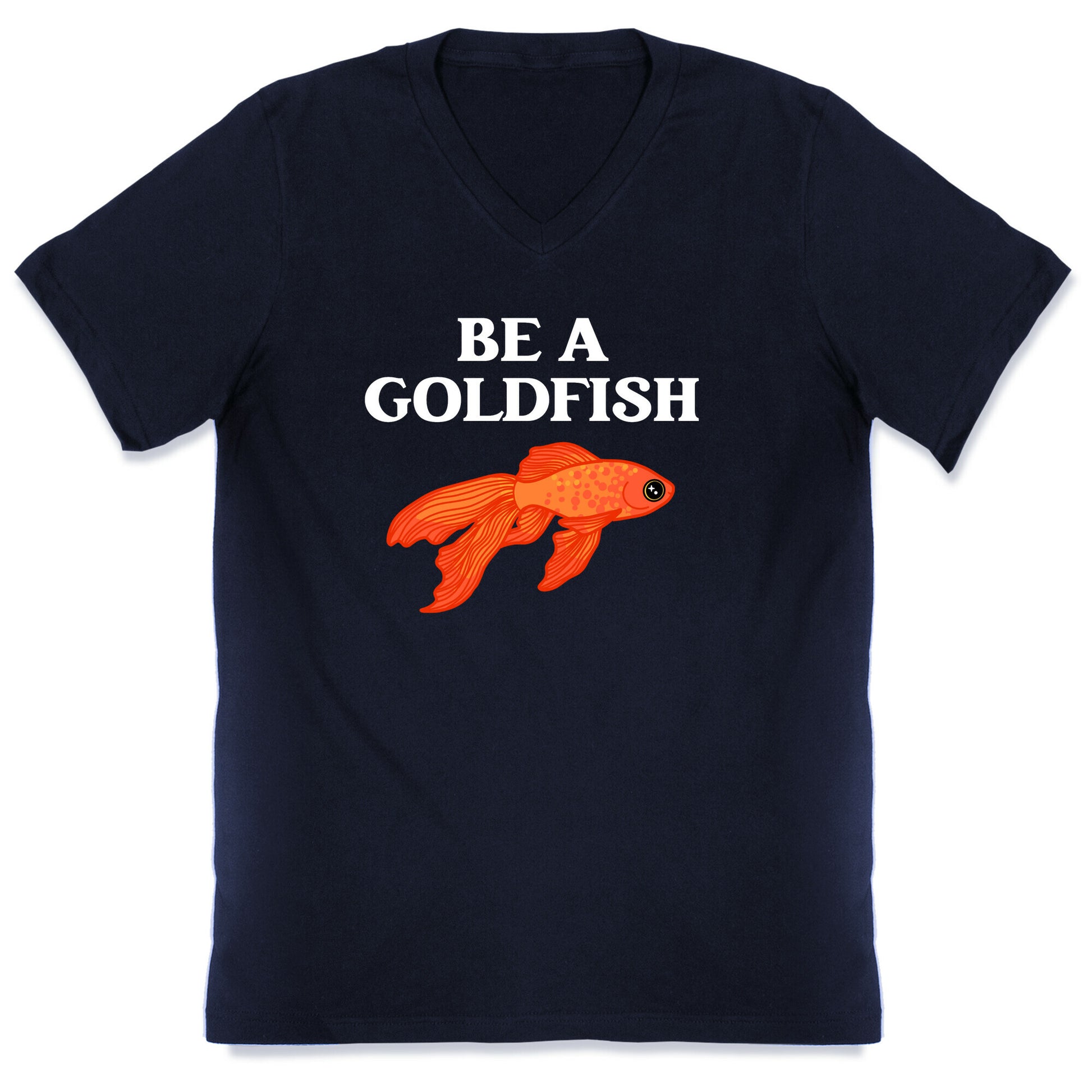 Be A Goldfish V-Neck