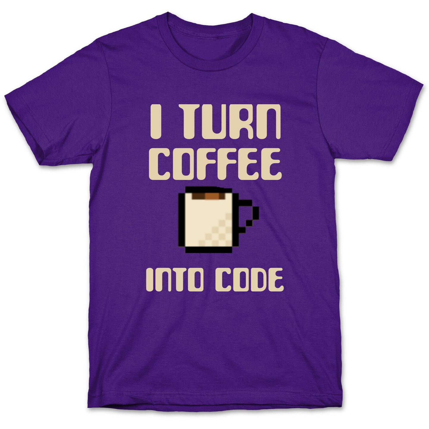 I Turn Coffee Into Code T-Shirt