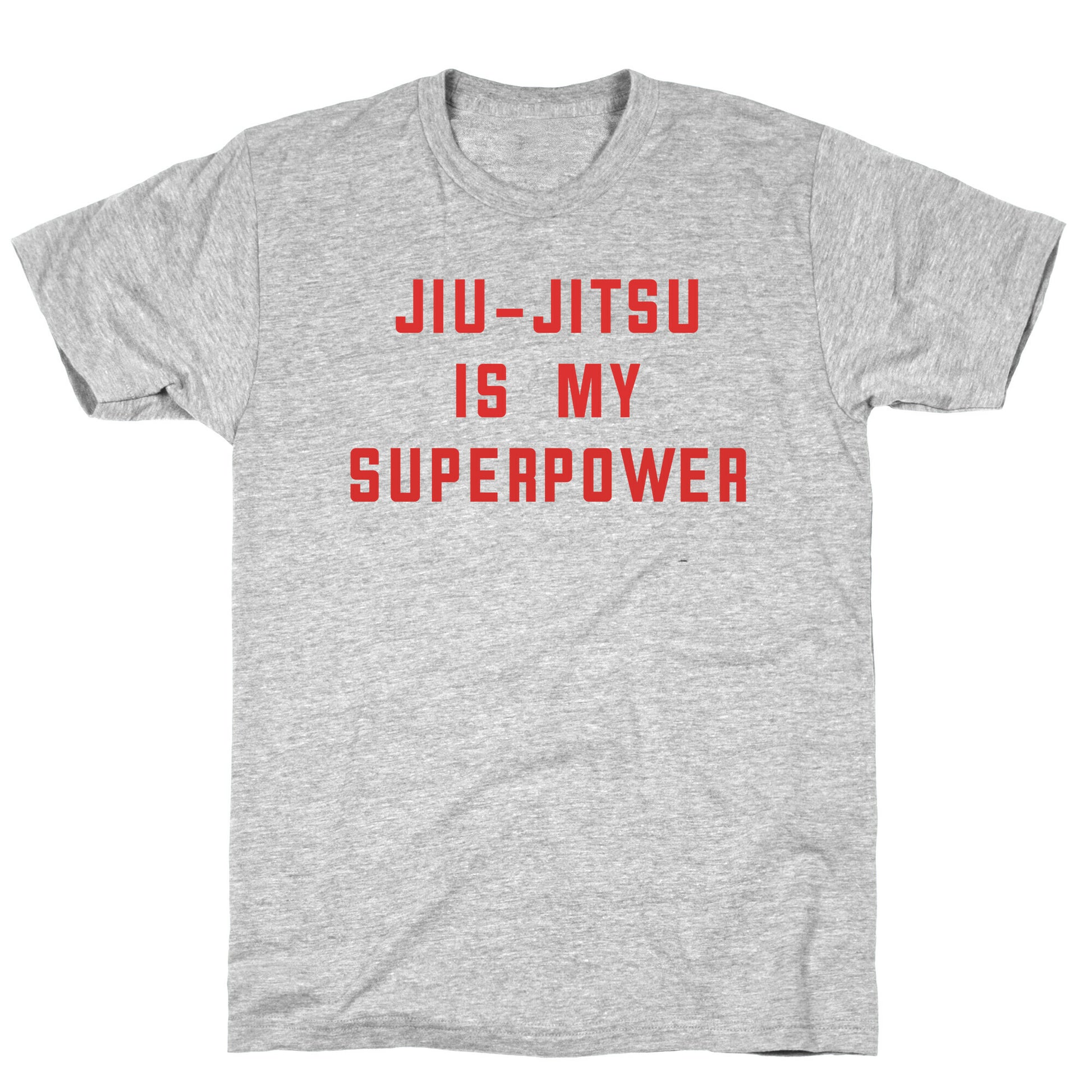 Jiu-jitsu Is My Superpower T-Shirt