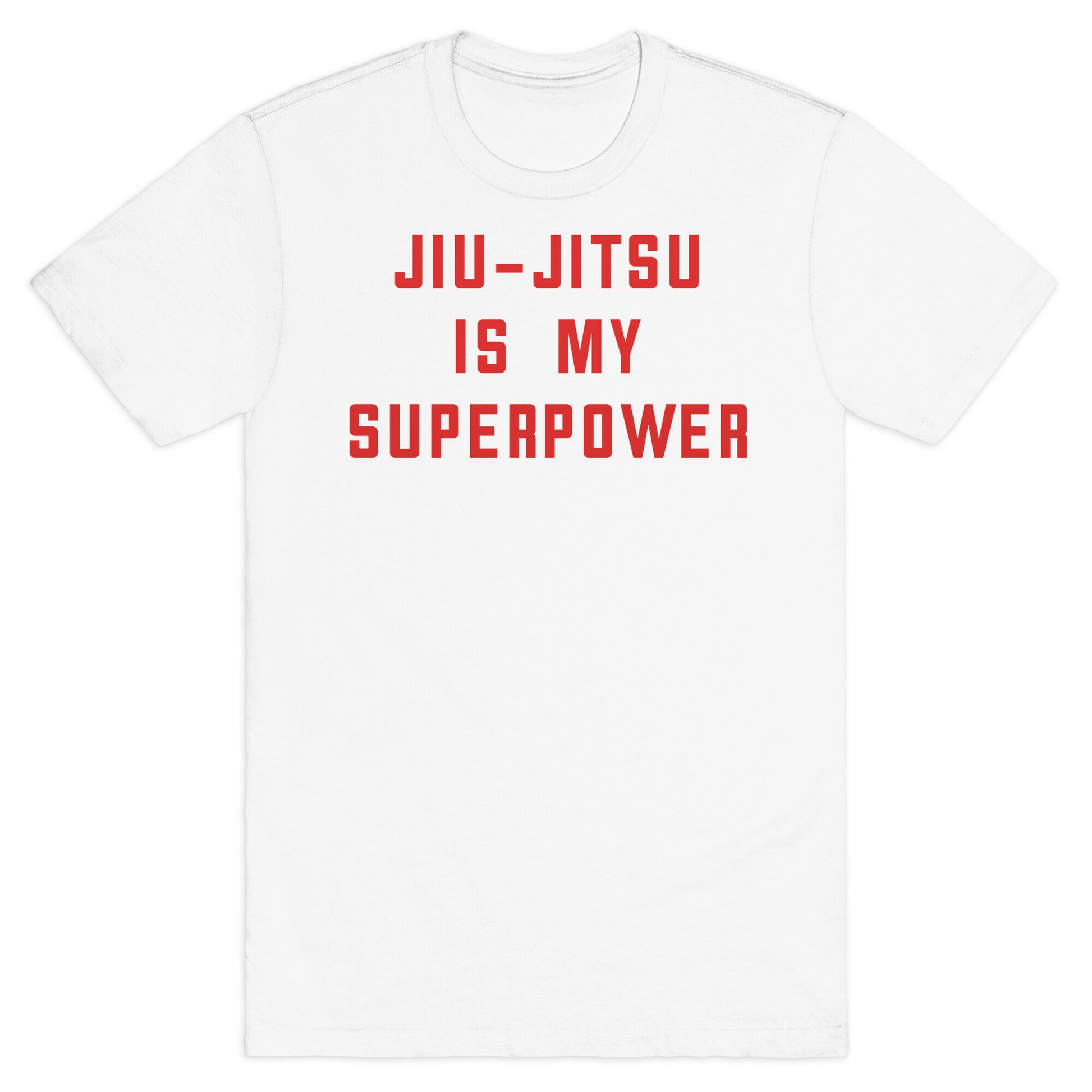 Jiu-jitsu Is My Superpower T-Shirt
