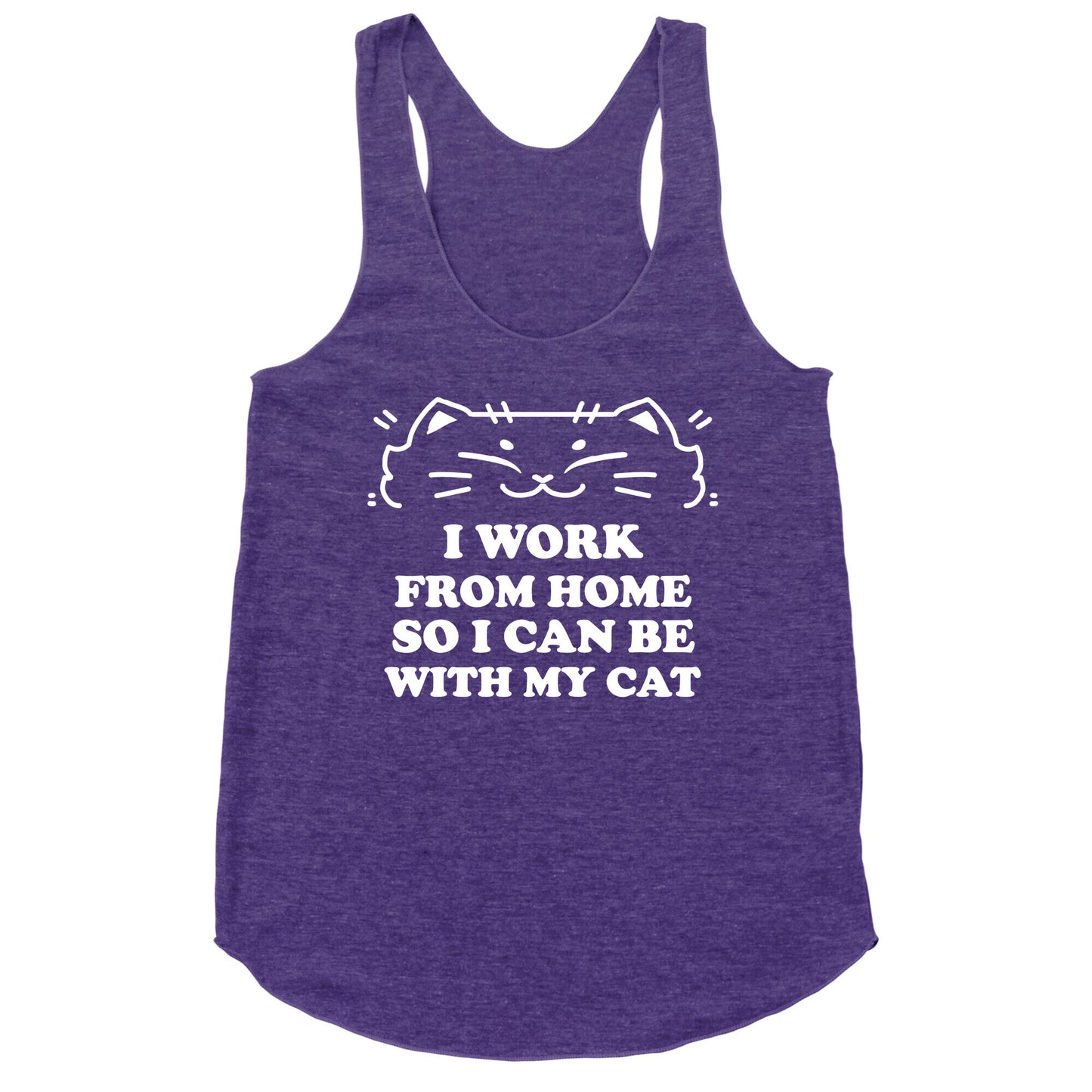 I Work From Home So I Can Be With My Cat Racerback Tank