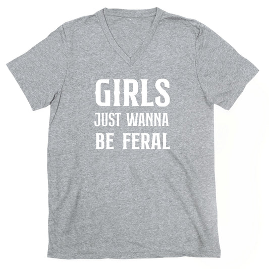 Girls Just Wanna Be Feral V-Neck