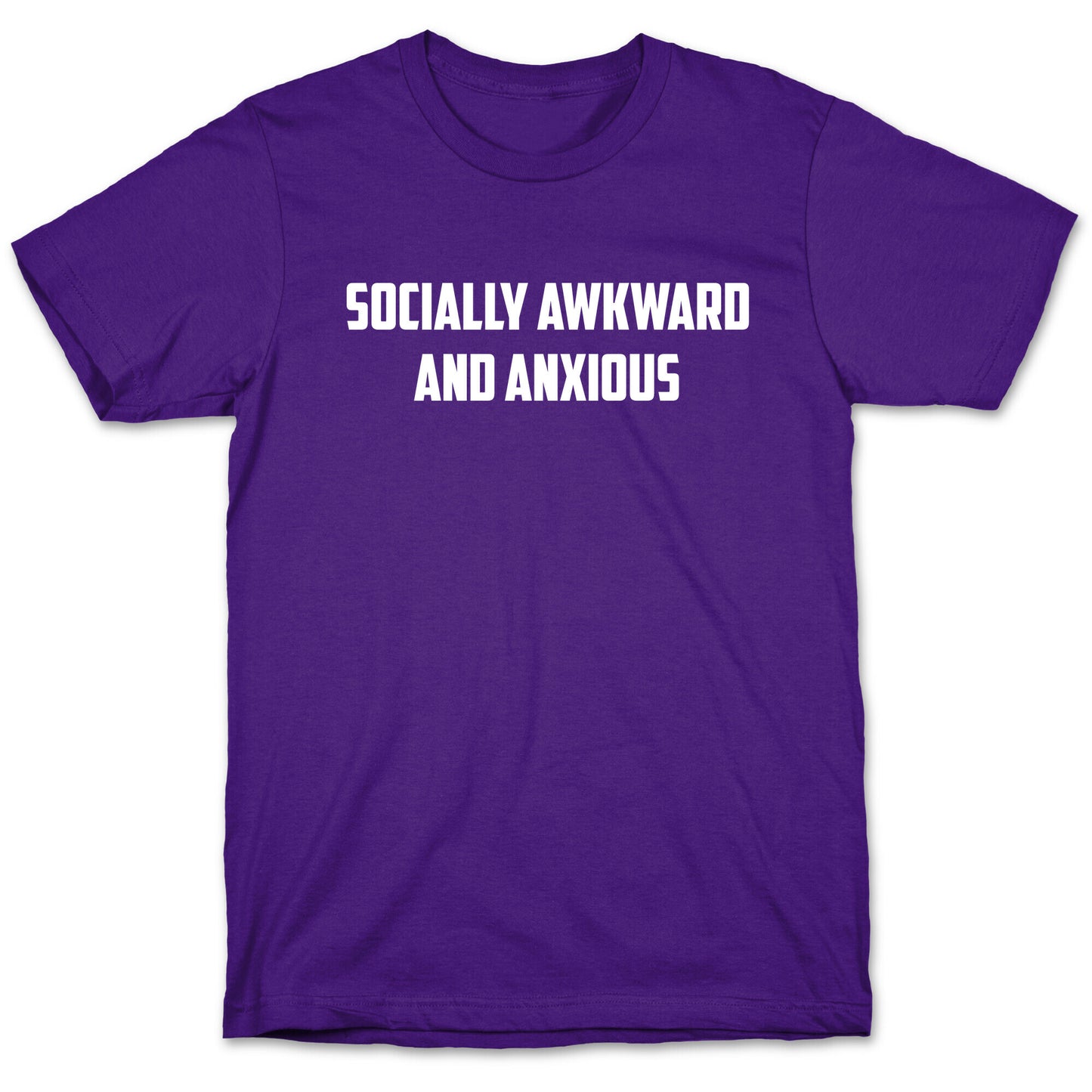 Socially Awkward And Anxious T-Shirt