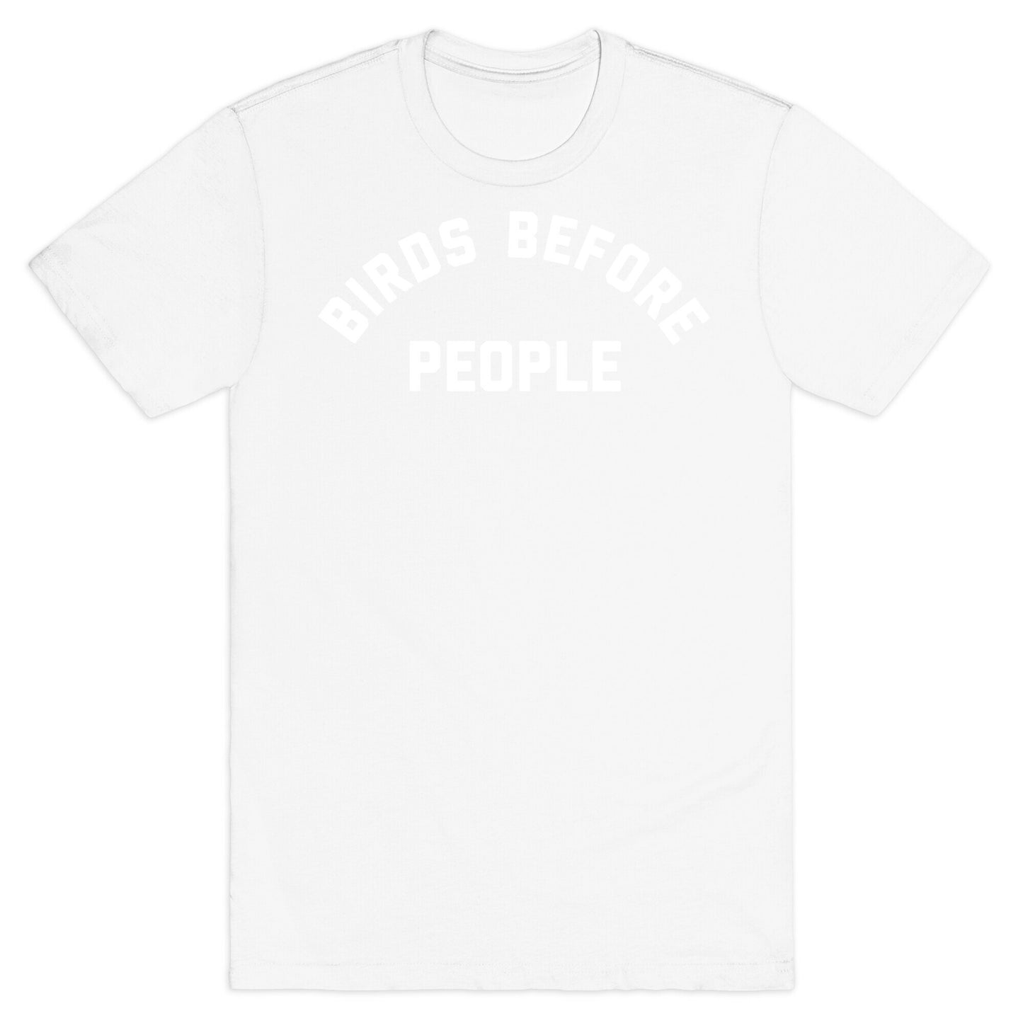 Birds Before People T-Shirt