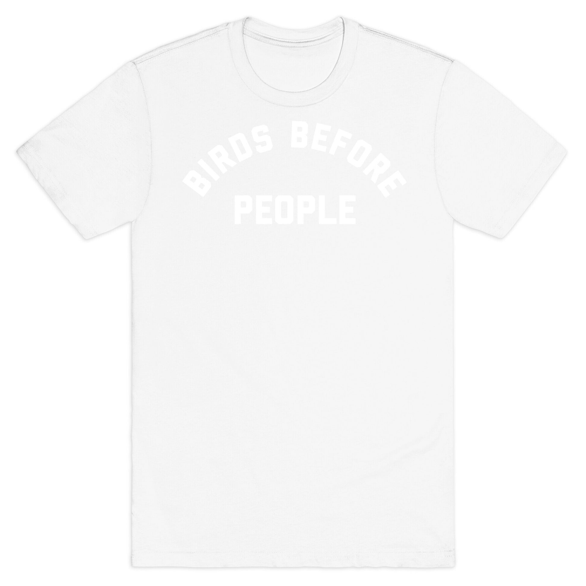 Birds Before People T-Shirt
